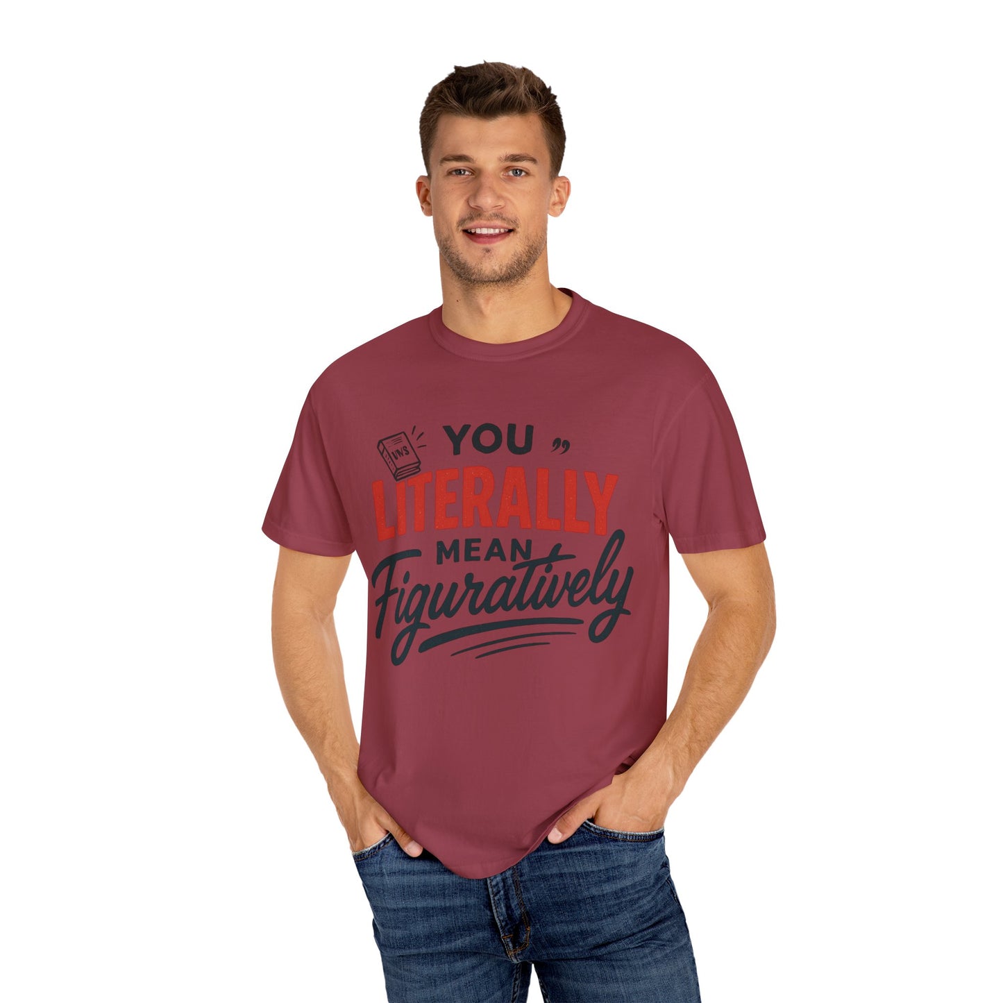 Literally Not Figuratively T-Shirt — Funny Grammar Nerd Tee