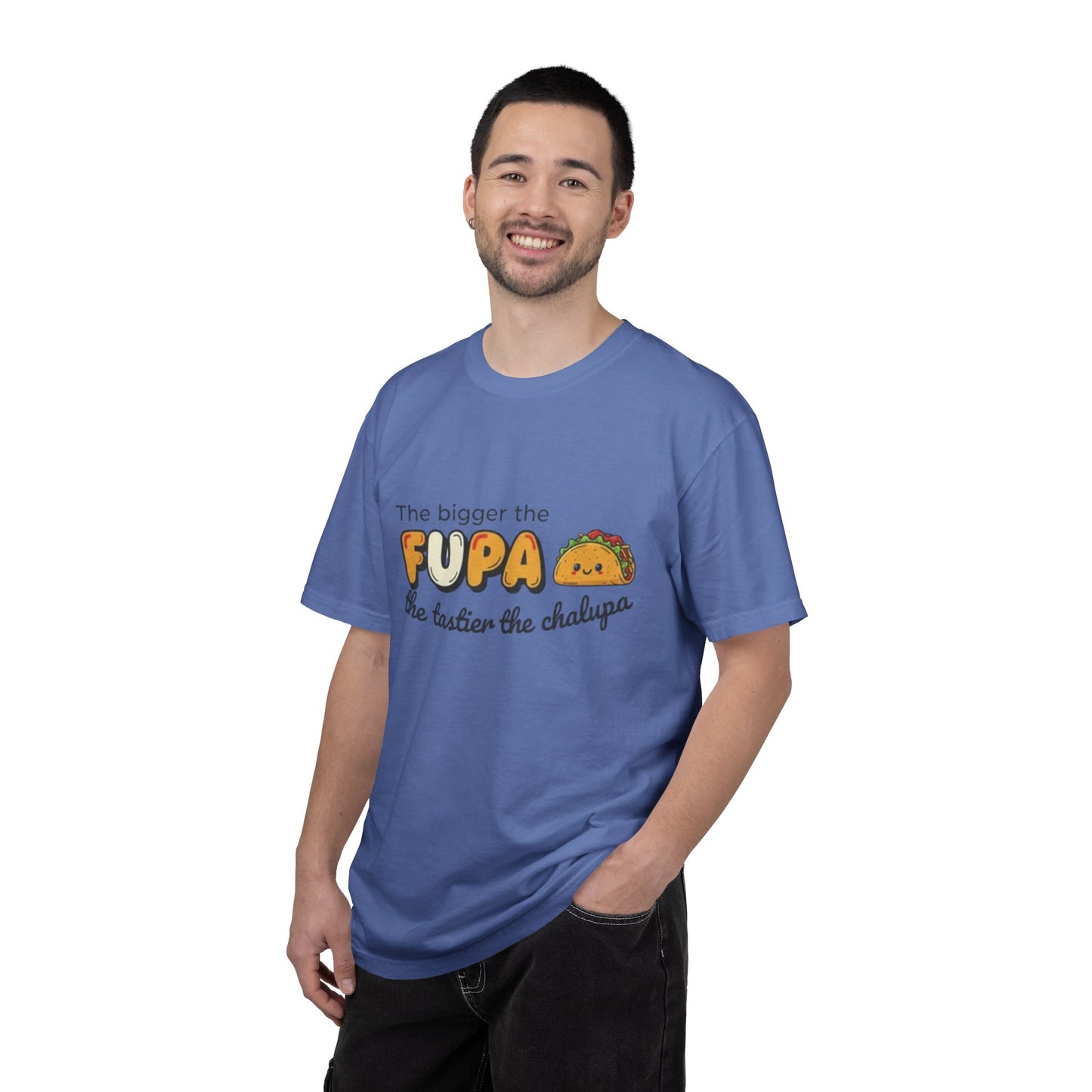 FUPA Taco T-Shirt — "The bigger the FUPA the tastier the chalupa" Funny Food Graphic Tee