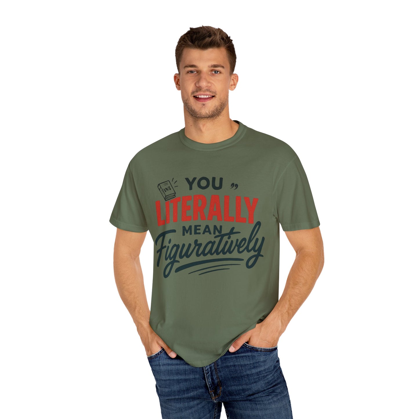 Literally Not Figuratively T-Shirt — Funny Grammar Nerd Tee