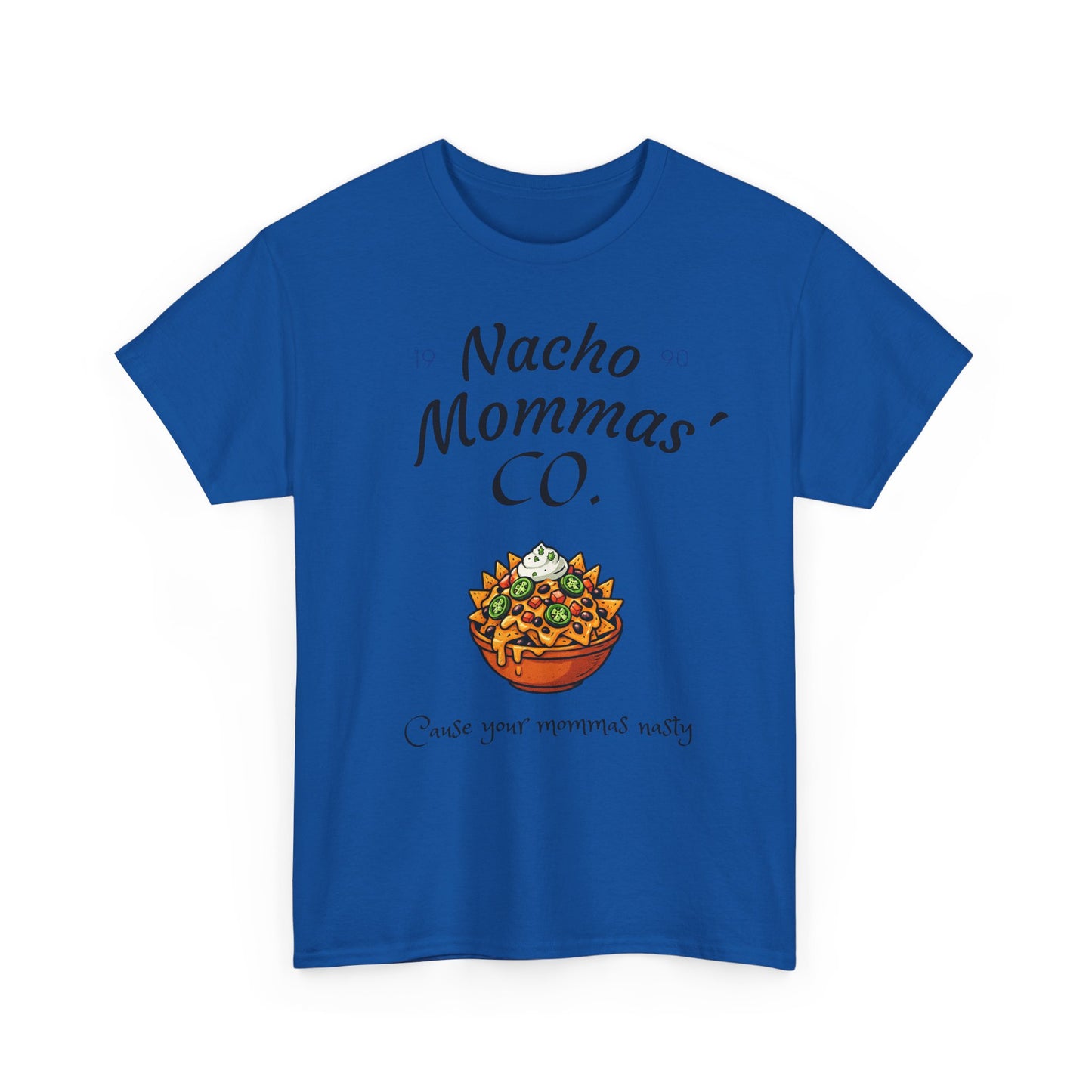 Nacho Mommas Co. T‑Shirt — Funny Nacho Lover Graphic Tee