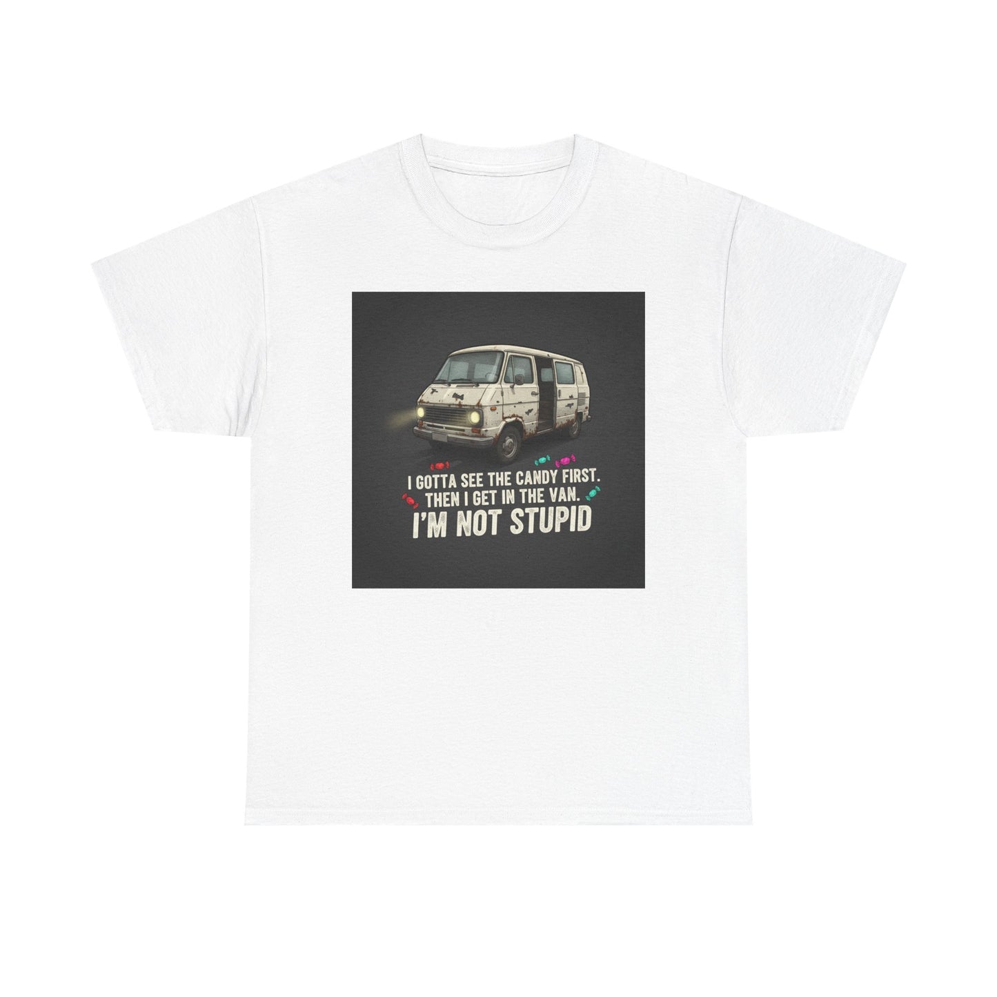 Van Candy Joke T‑Shirt — “I’m Not Stupid” Graphic Tee