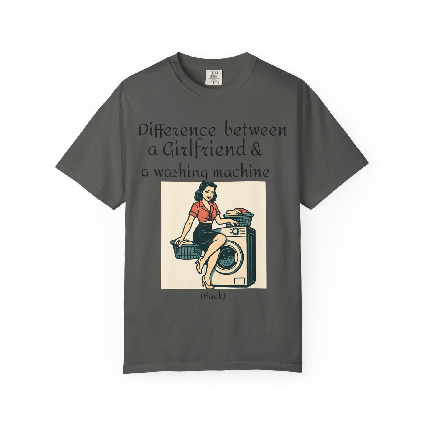 Vintage Pin-Up Laundry T-Shirt — "Difference between a Girlfriend & a washing machine"