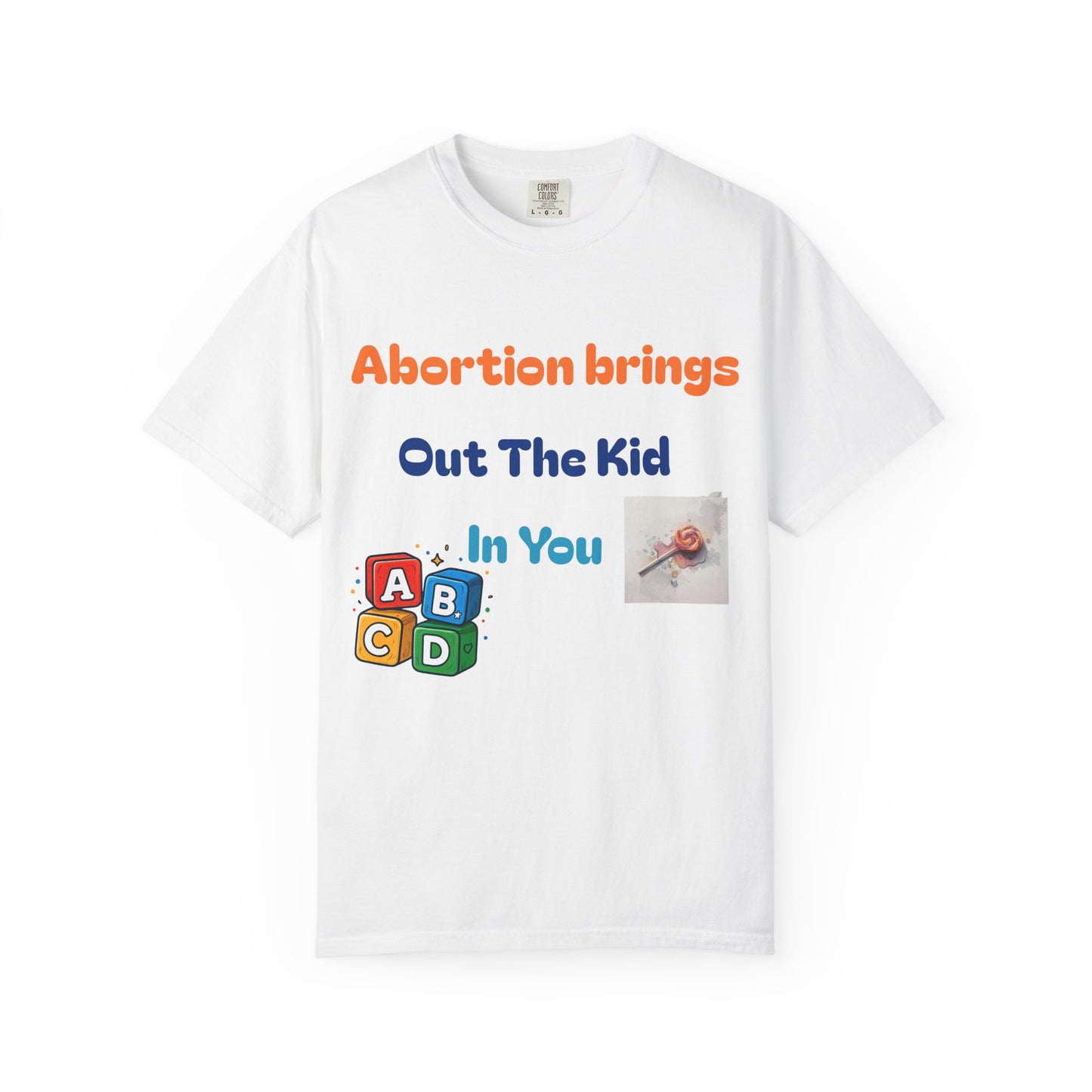 Unisex Garment-Dyed T-shirt with Bold Message - Perfect for Activism, Casual Wear, Gifts, or Statement Fashion