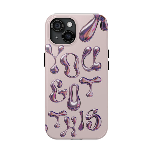 Empowering Tough Phone Cases, You Got This Motivational Cover, Durable Phone Protection, Inspirational Gift, Everyday Confidence
