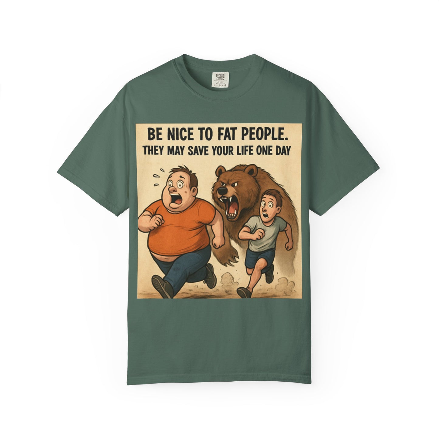 Funny 'Be Nice to Fat People — They May Save Your Life One Day' T-Shirt