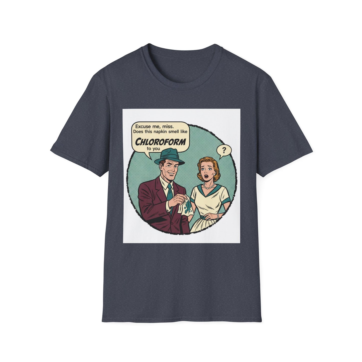 Vintage Comic Tee — “Excuse me, miss… Does this napkin smell like chloroform to you?”