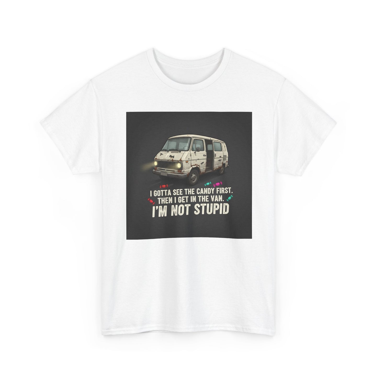 Van Candy Joke T‑Shirt — “I’m Not Stupid” Graphic Tee