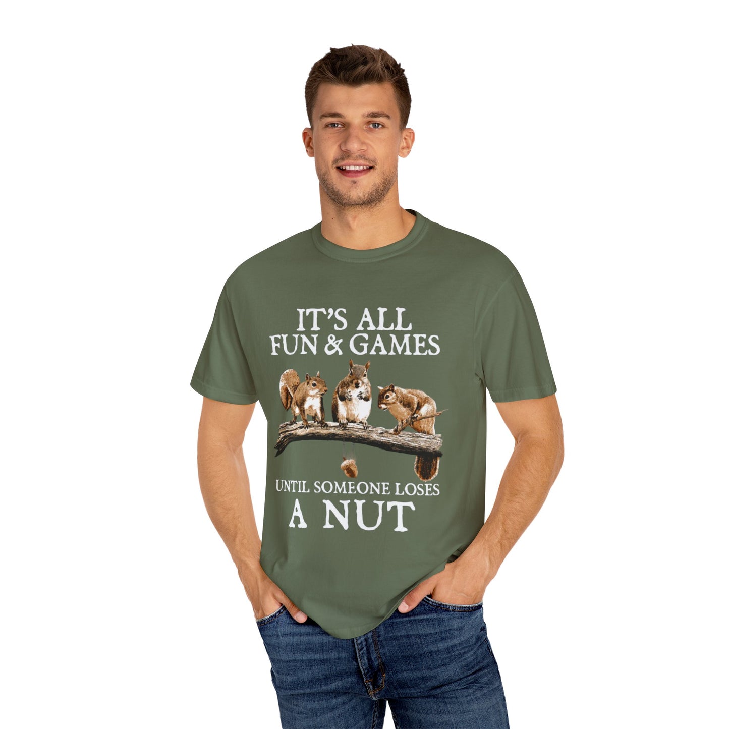 Funny Squirrel T-Shirt — “It’s All Fun & Games Until Someone Loses a Nut”