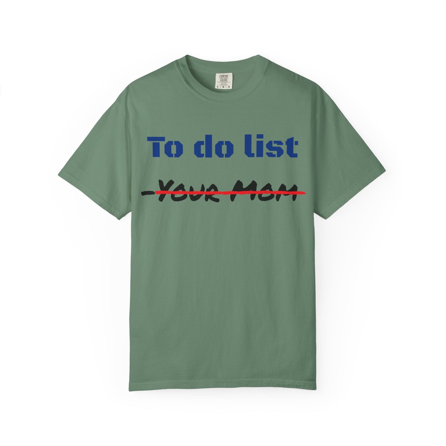 To Do List T‑Shirt — Funny "Your Mom" Crossed Out Graphic Tee