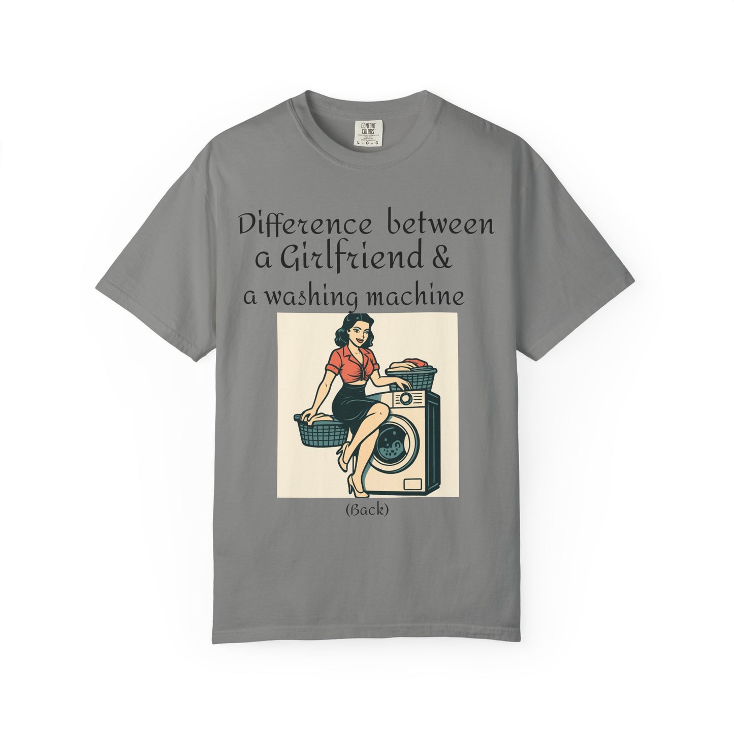 Vintage Pin-Up Laundry T-Shirt — "Difference between a Girlfriend & a washing machine"