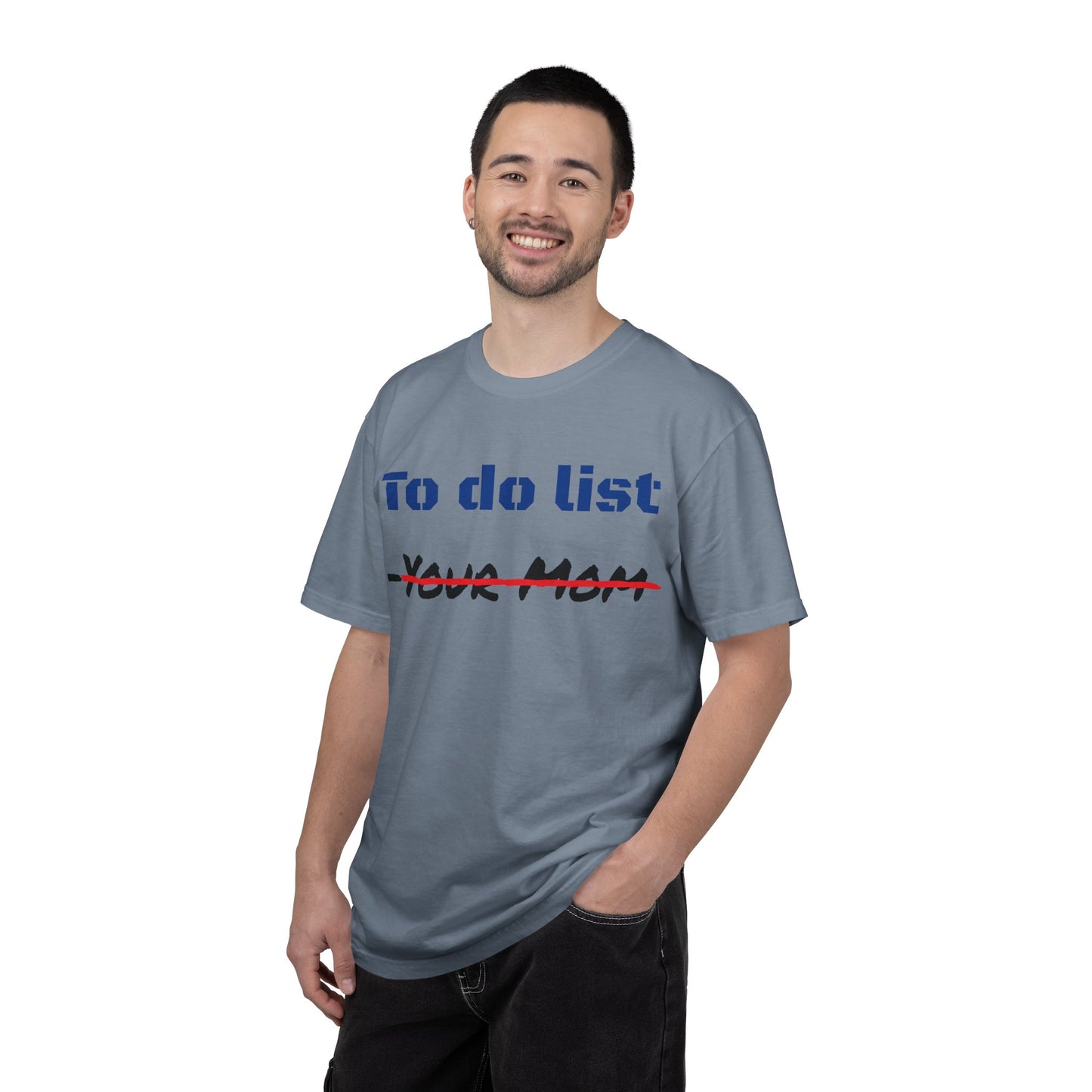 To Do List T‑Shirt — Funny "Your Mom" Crossed Out Graphic Tee