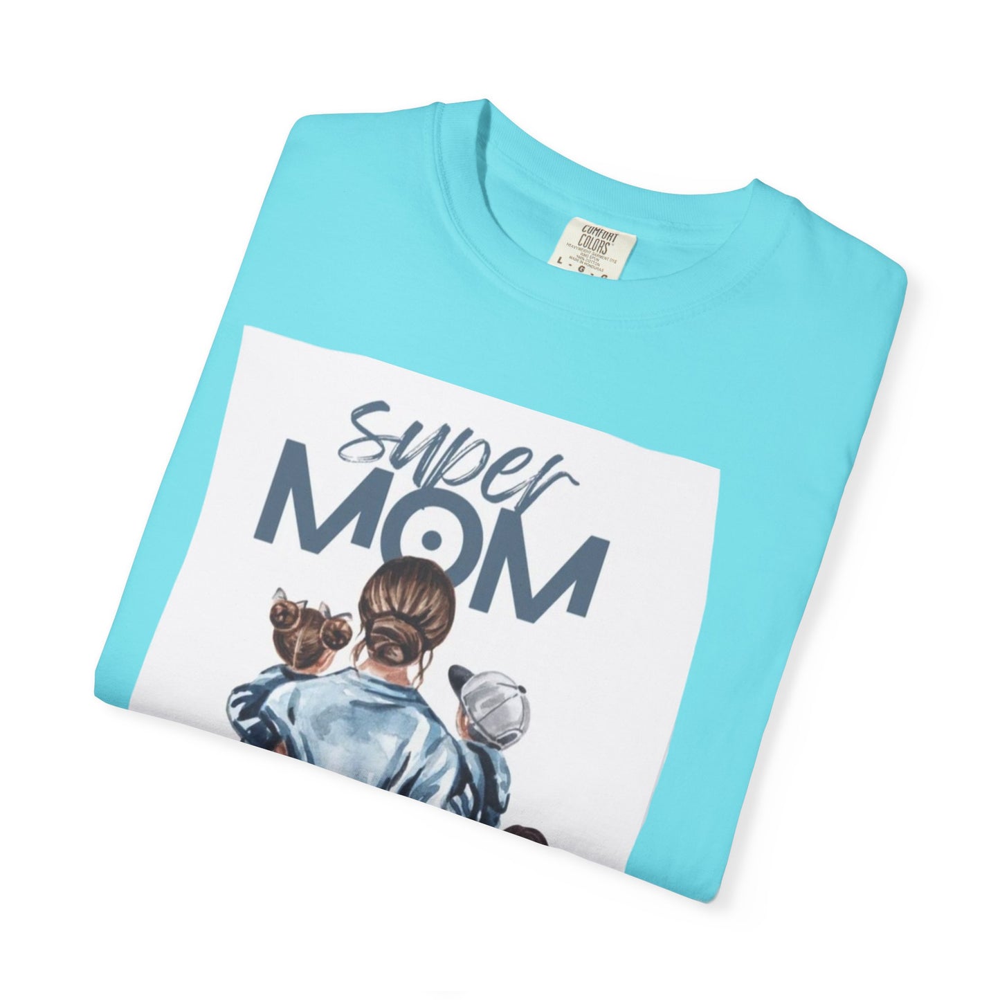 Super Mom T-Shirt, Unisex Garment-Dyed Tee, Perfect Gift for Mother's Day, Casual Wear, Family Outings, Mom Life Essentials
