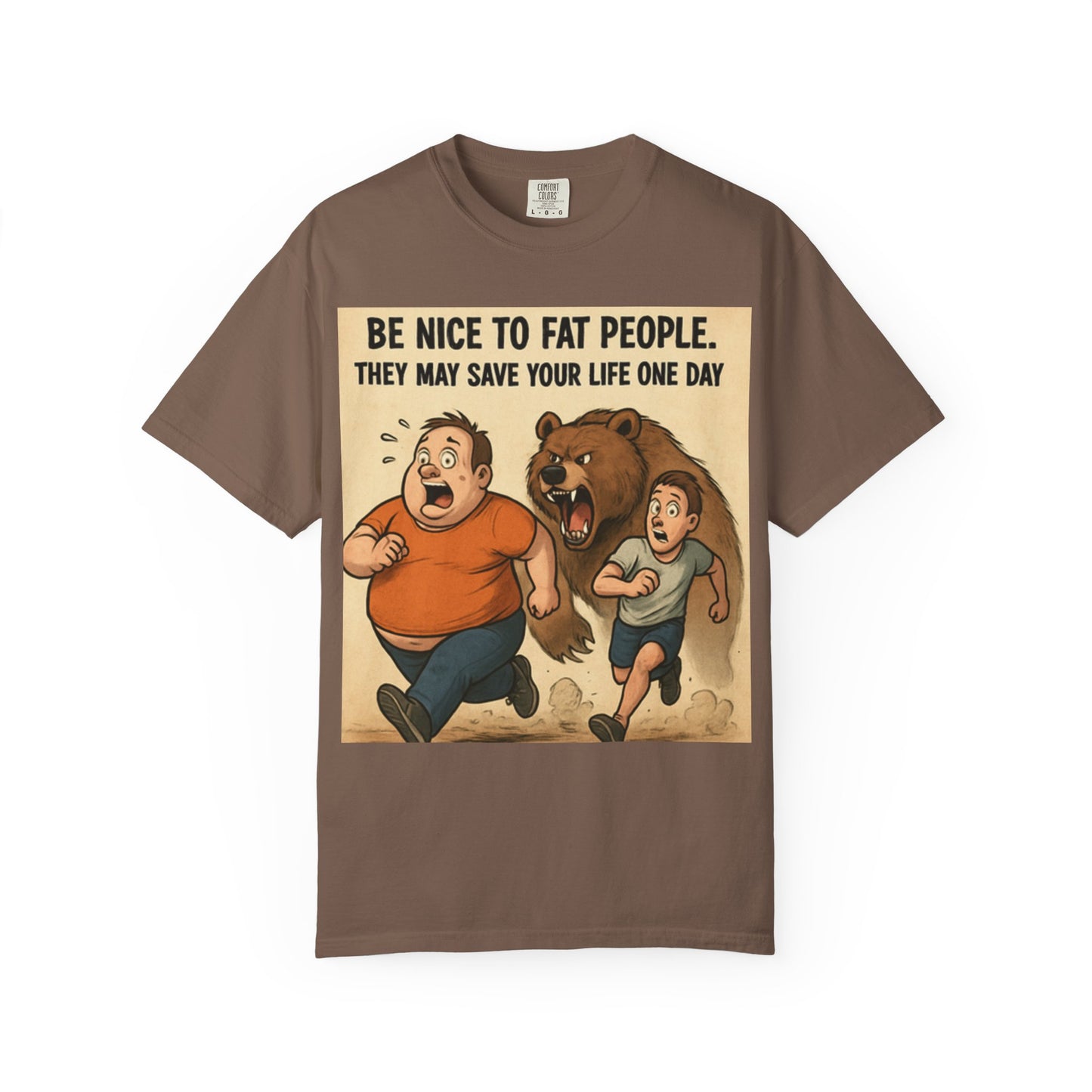 Funny 'Be Nice to Fat People — They May Save Your Life One Day' T-Shirt