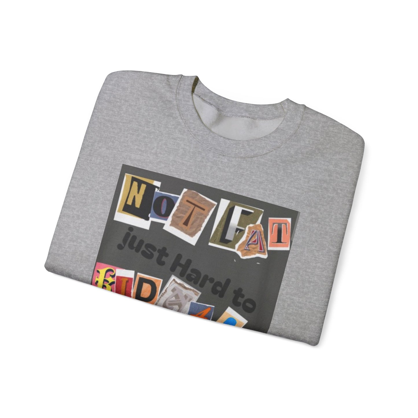 Funny Graphic Sweatshirt: "Not Fat, Just Hard to Kidnap" - Cozy Apparel for Humor Lovers, Unisex Gift, Casual Wear, Perfect for [...]