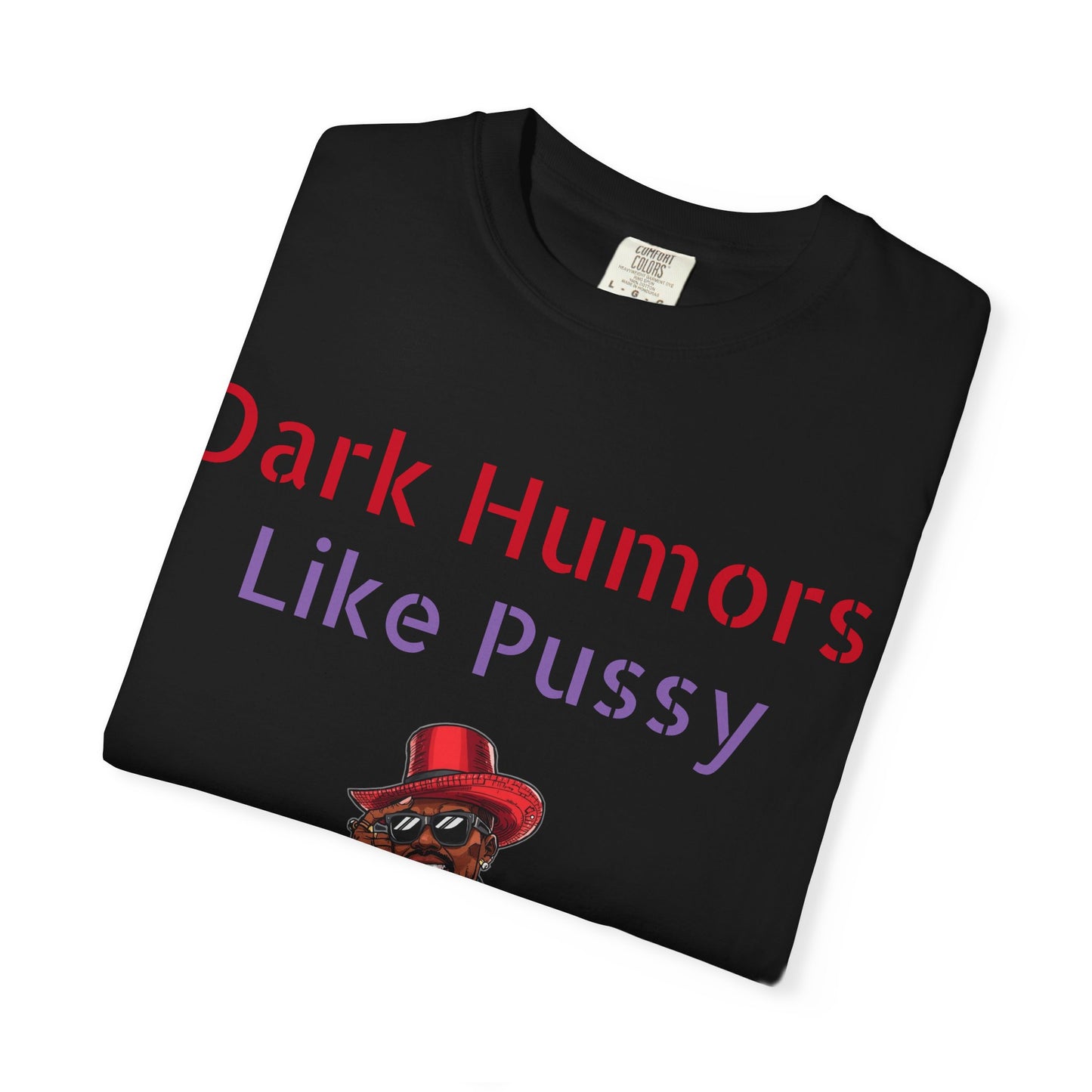 Humorous Unisex T-Shirt - Dark Humor Lover's Tee, Funny Gift for Friends, Casual Wear, Birthday Present, Unique Graphic Shirt