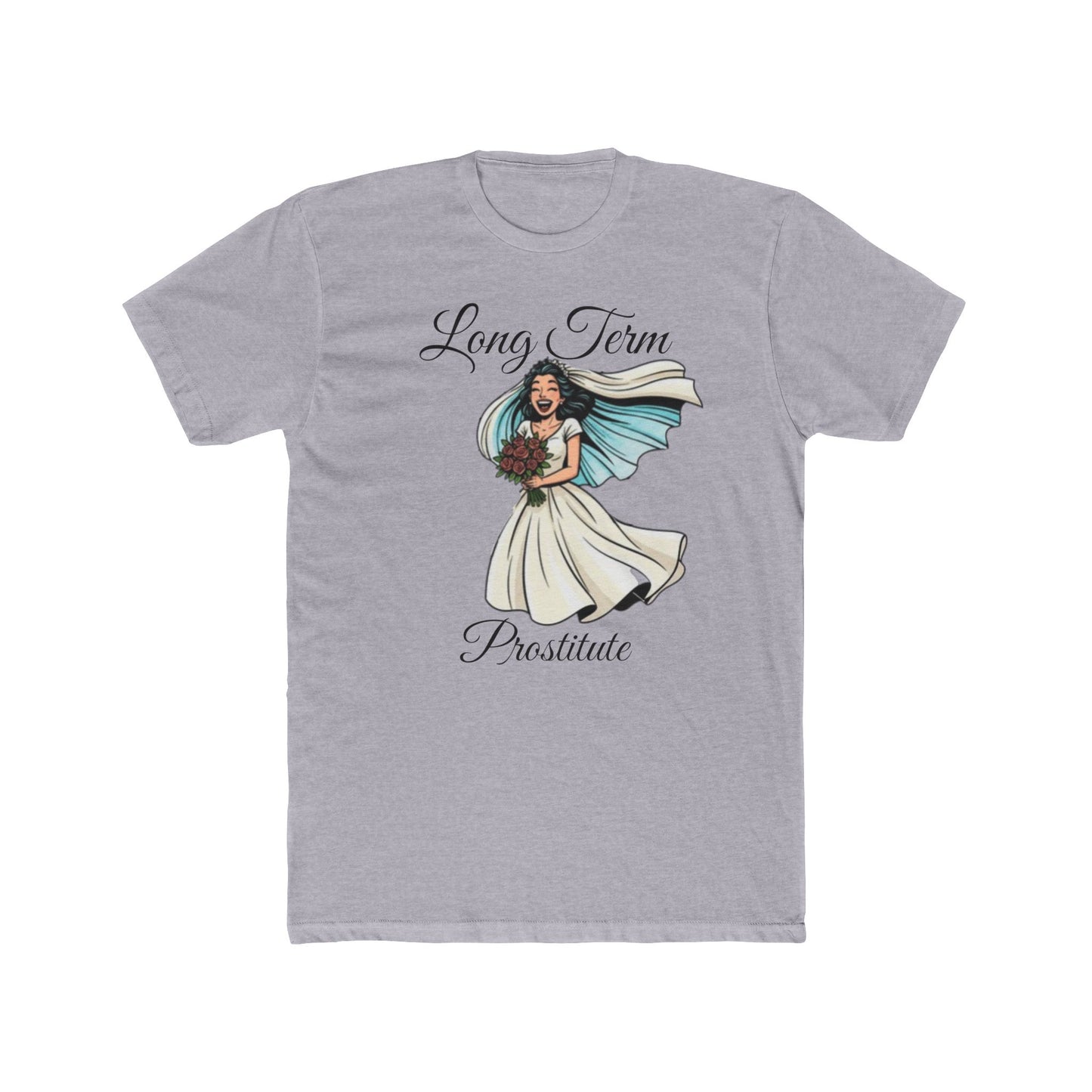 Bride Graphic Tee — “Long Term Prostitute” Bridal Gown Design
