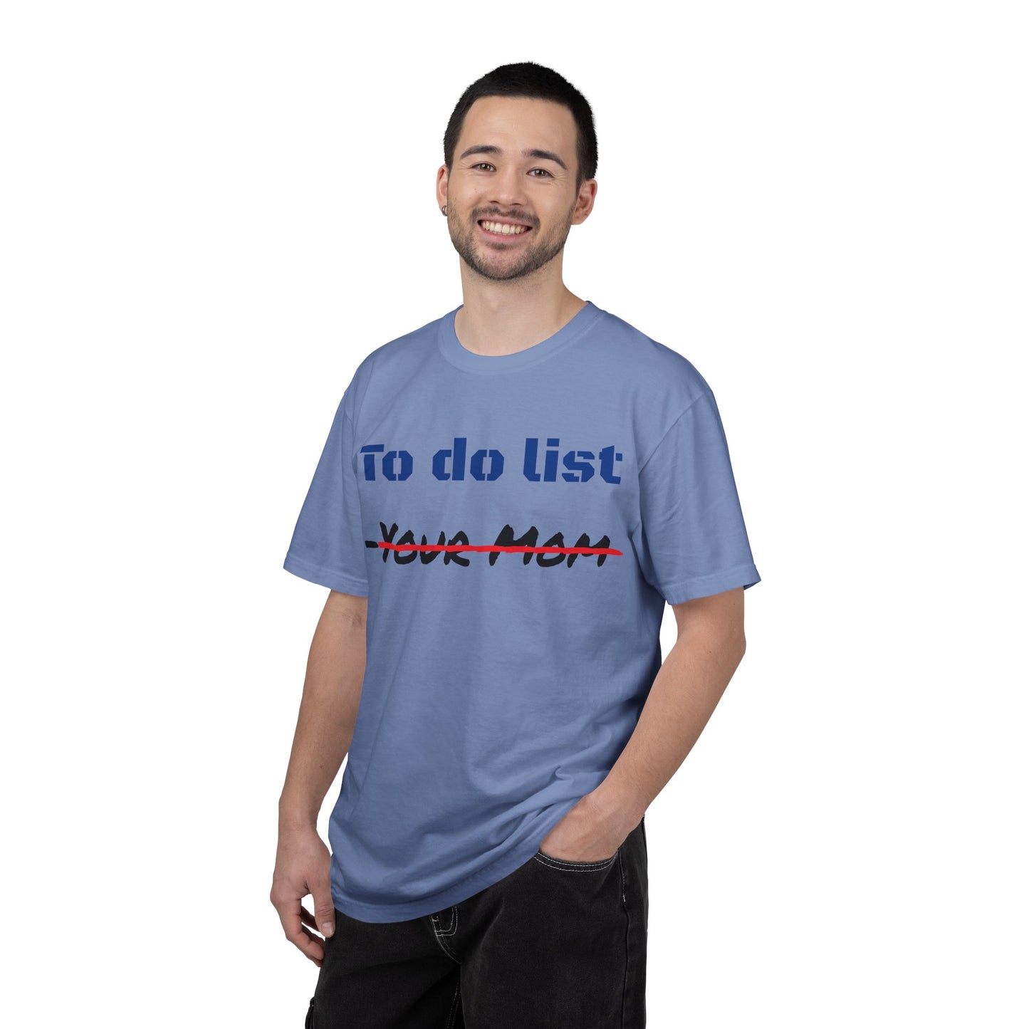 To Do List T‑Shirt — Funny "Your Mom" Crossed Out Graphic Tee