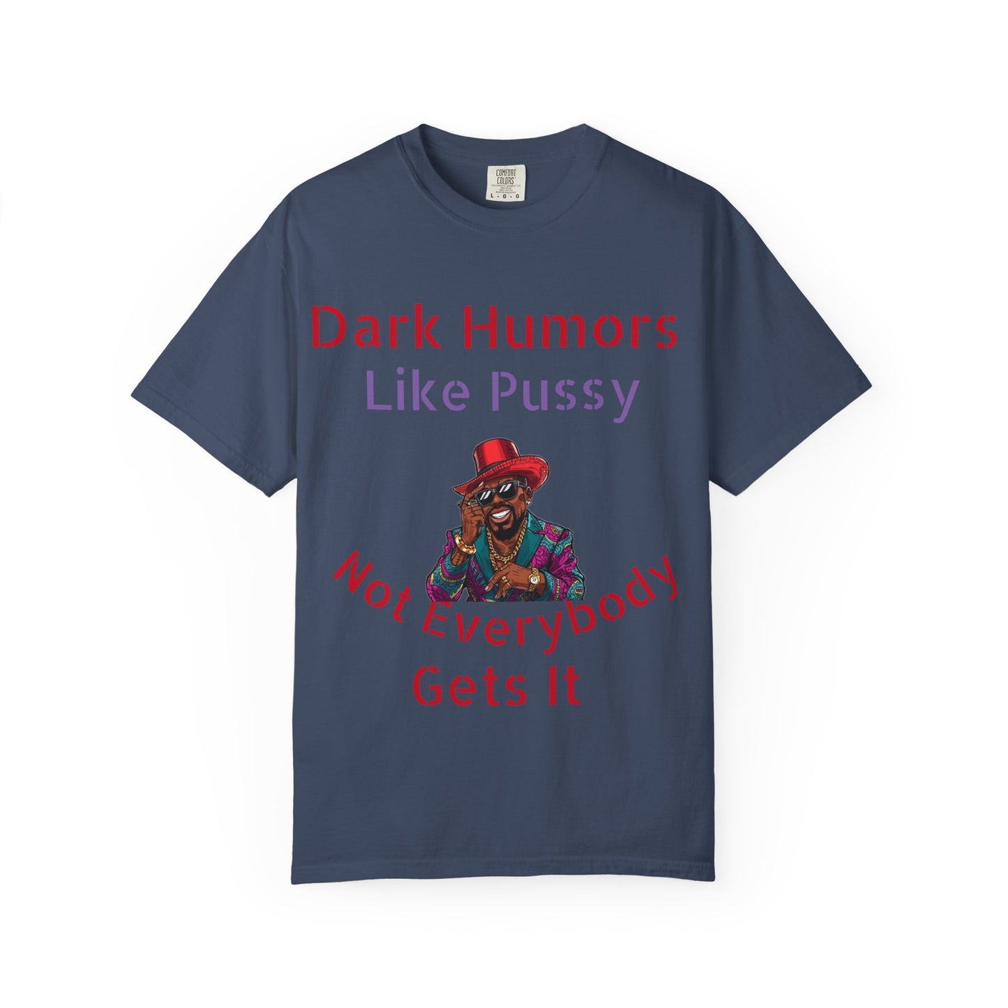 Humorous Unisex T-Shirt - Dark Humor Lover's Tee, Funny Gift for Friends, Casual Wear, Birthday Present, Unique Graphic Shirt