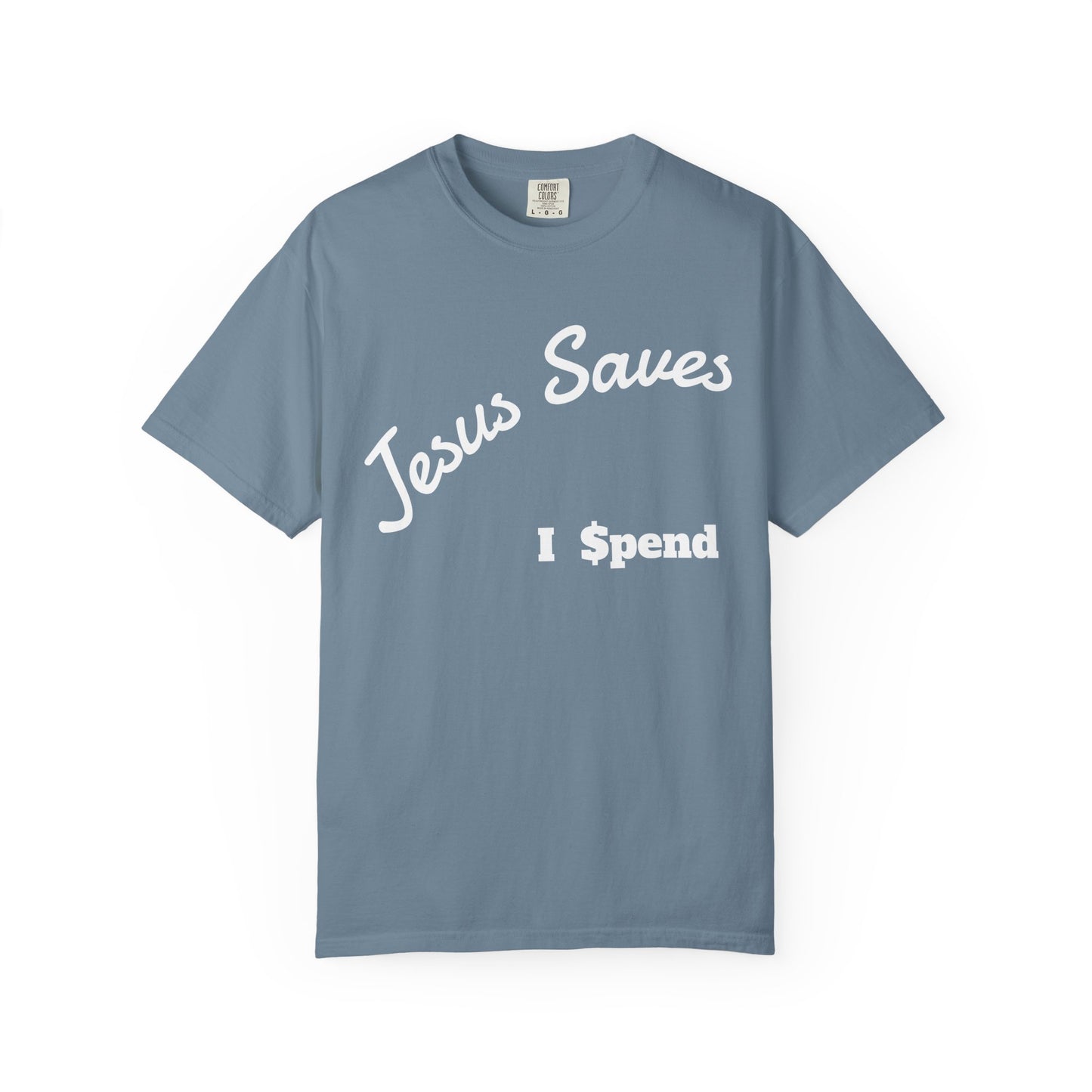 Faith-Inspired Unisex T-Shirt - Jesus Saves I Spend, Casual Wear, Christian Apparel, Gift for Believers, Everyday Comfort