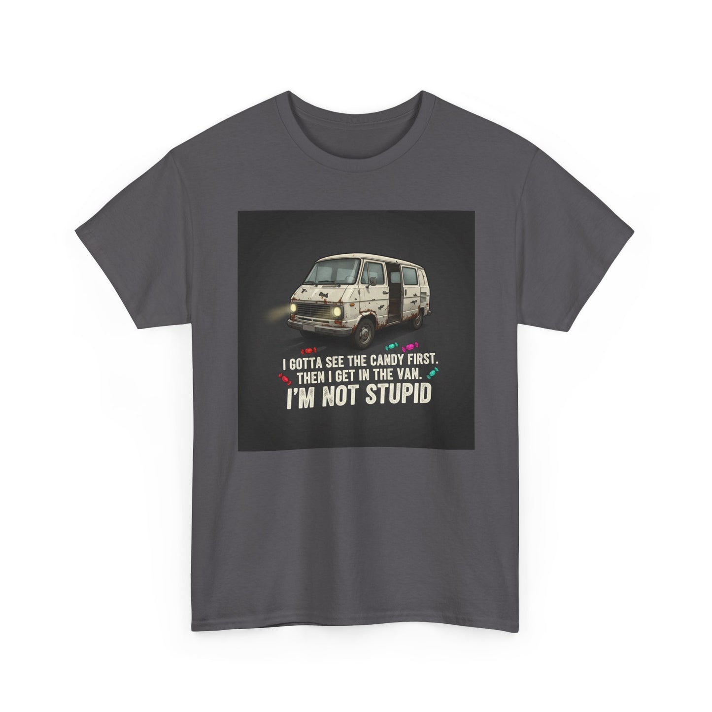 Van Candy Joke T‑Shirt — “I’m Not Stupid” Graphic Tee