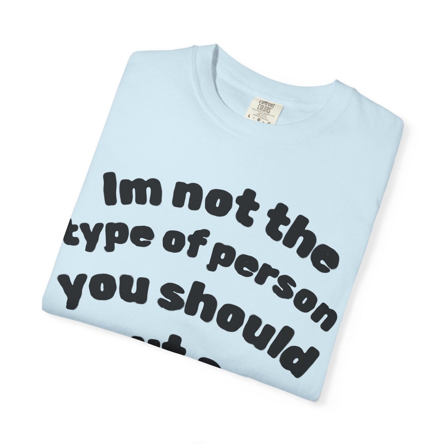 T-Shirt — "I'm Not the Type of Person You Should Put on SpeakerPhone" Graphic Tee