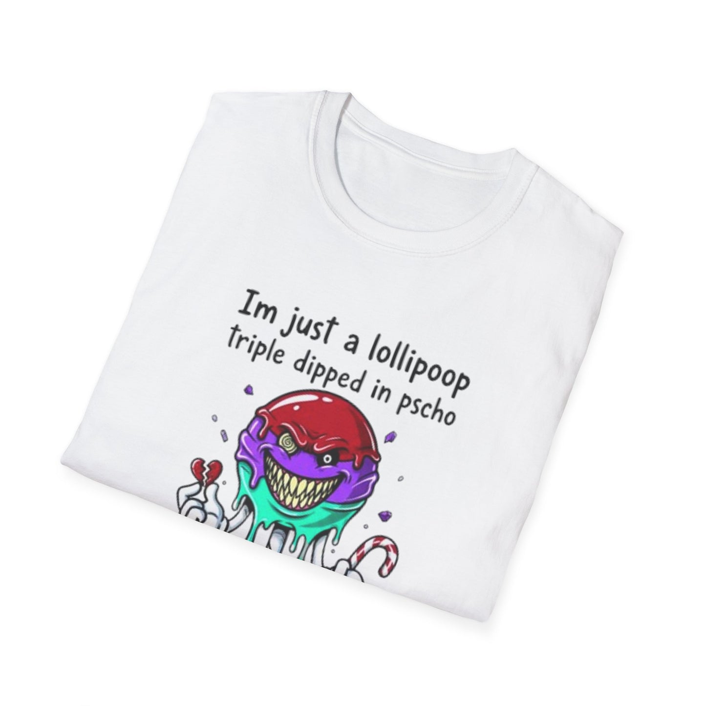 Psycho Lollipop T-Shirt — "I’m just a lollipop, triple dipped in pscho" Graphic Tee