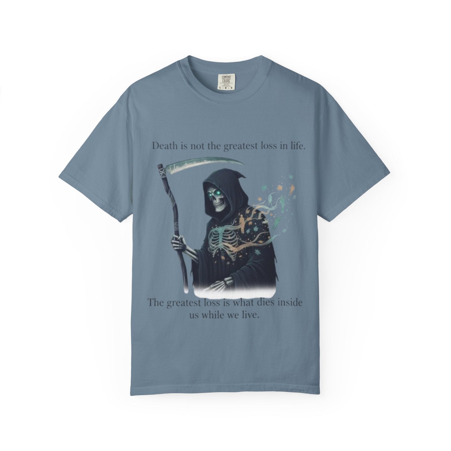 Grim Reaper Quote T-Shirt — "Death is not the greatest loss in life" Graphic Tee