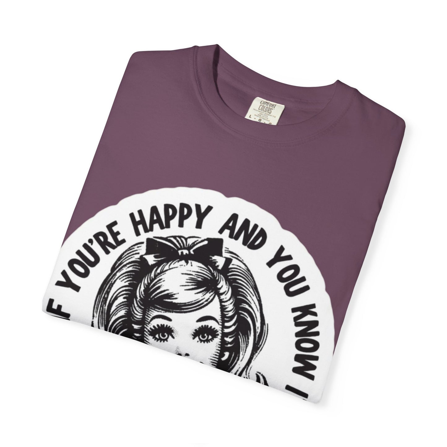 T-Shirt — "If You're Happy and You Know It, It's Your Meds" Retro Graphic Tee