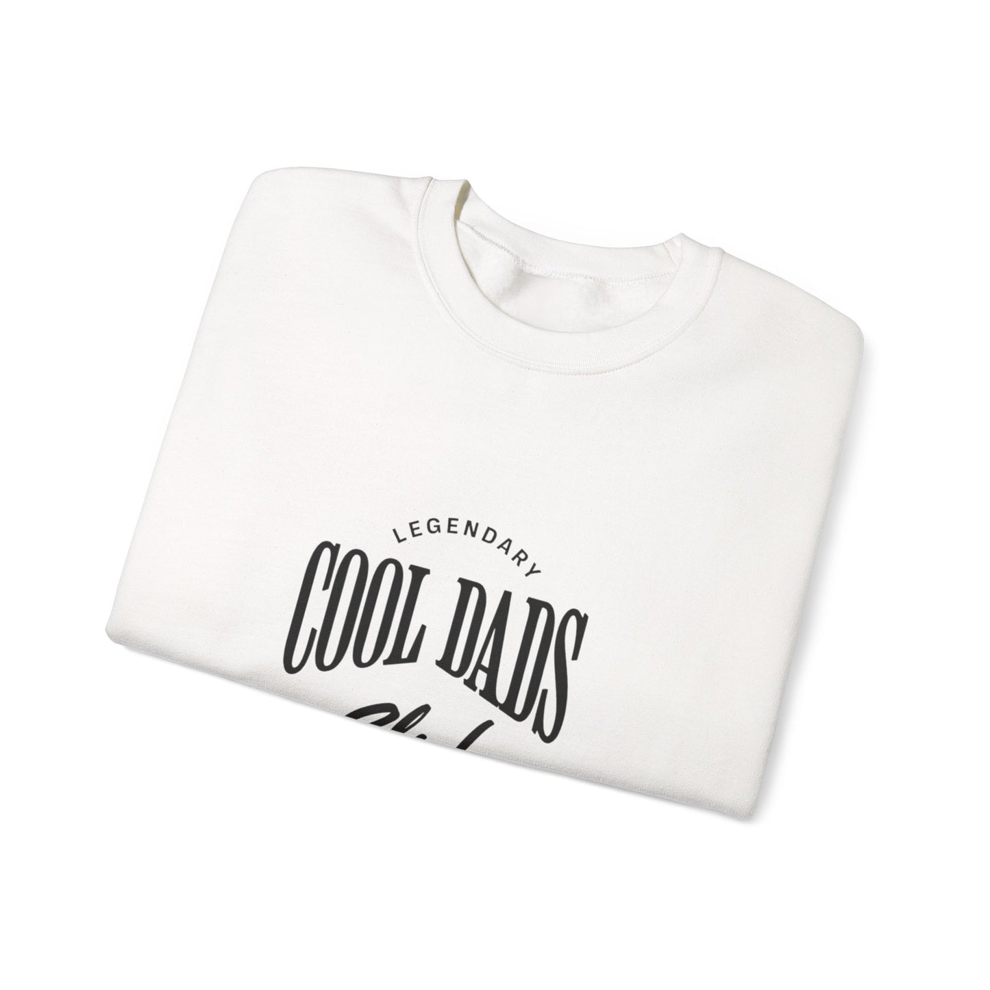 Legendary Cool Dads Crewneck Sweatshirt, Dad Gift, Father's Day Apparel, Casual Dad Wear, Gift for New Dads, Cool Dads Club