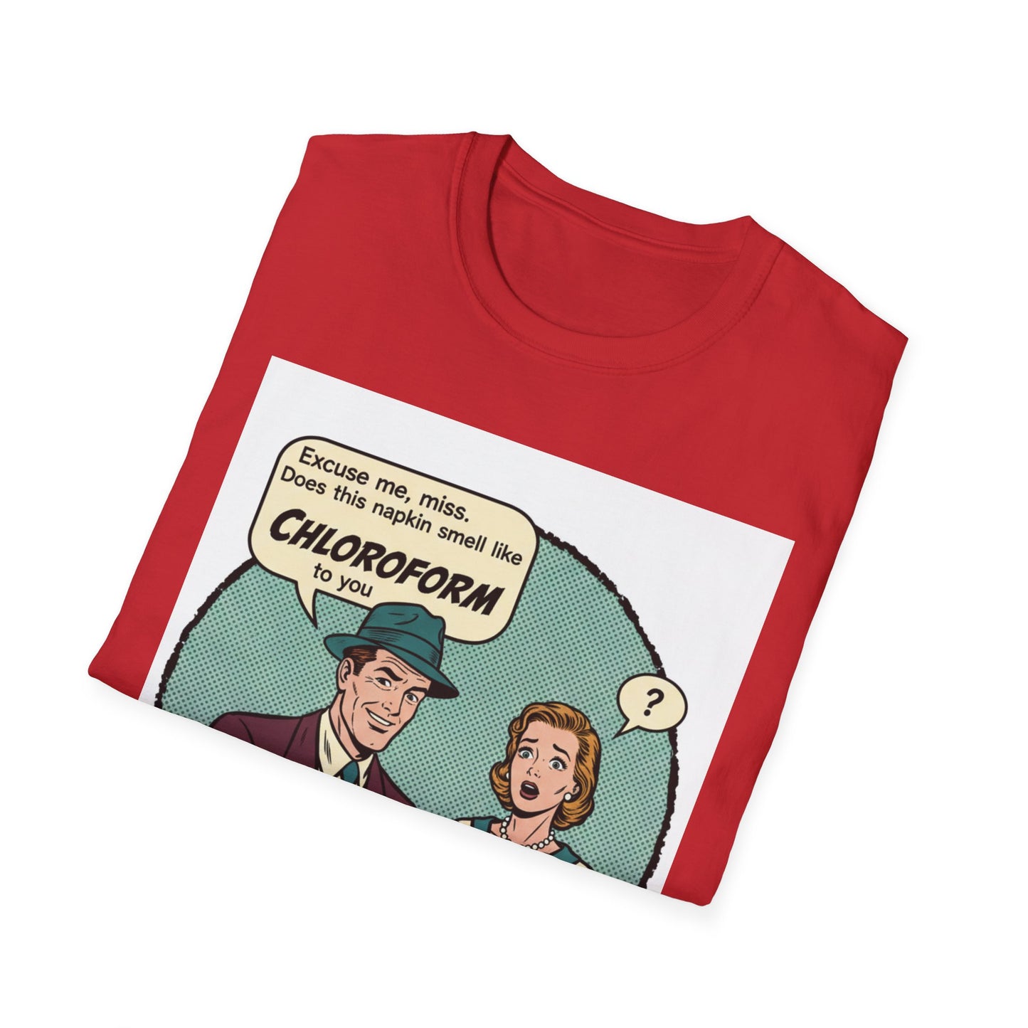 Vintage Comic Tee — “Excuse me, miss… Does this napkin smell like chloroform to you?”