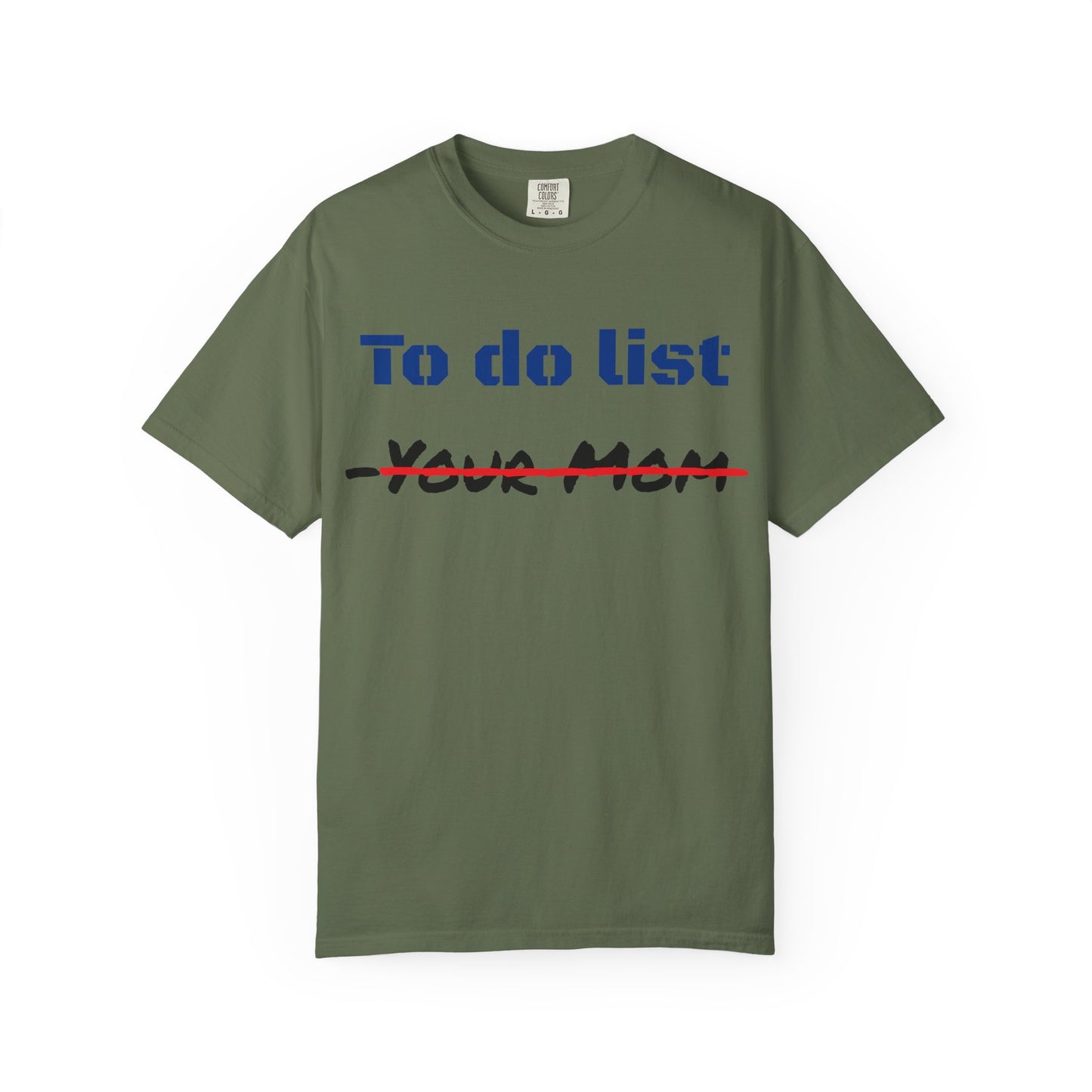 To Do List T‑Shirt — Funny "Your Mom" Crossed Out Graphic Tee