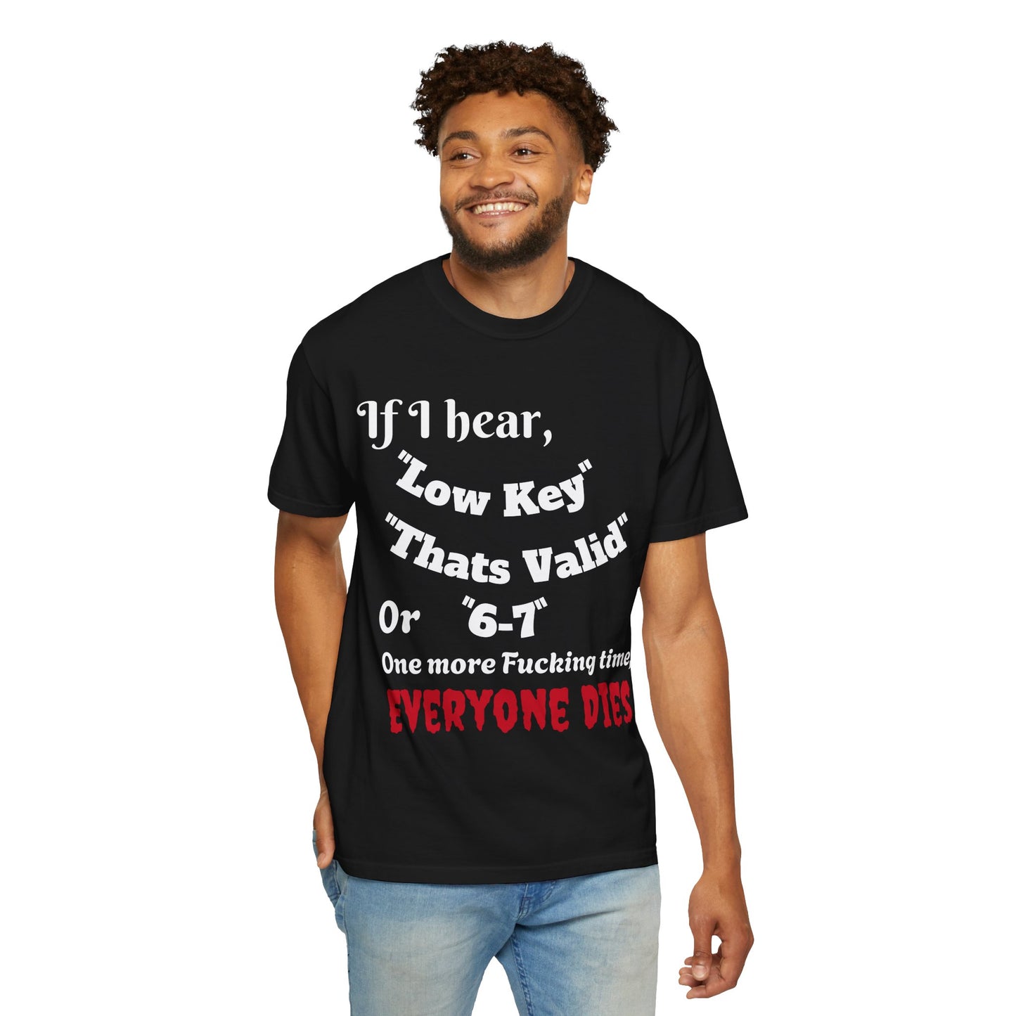 Humorous Garment-Dyed T-Shirt with Funny Quote