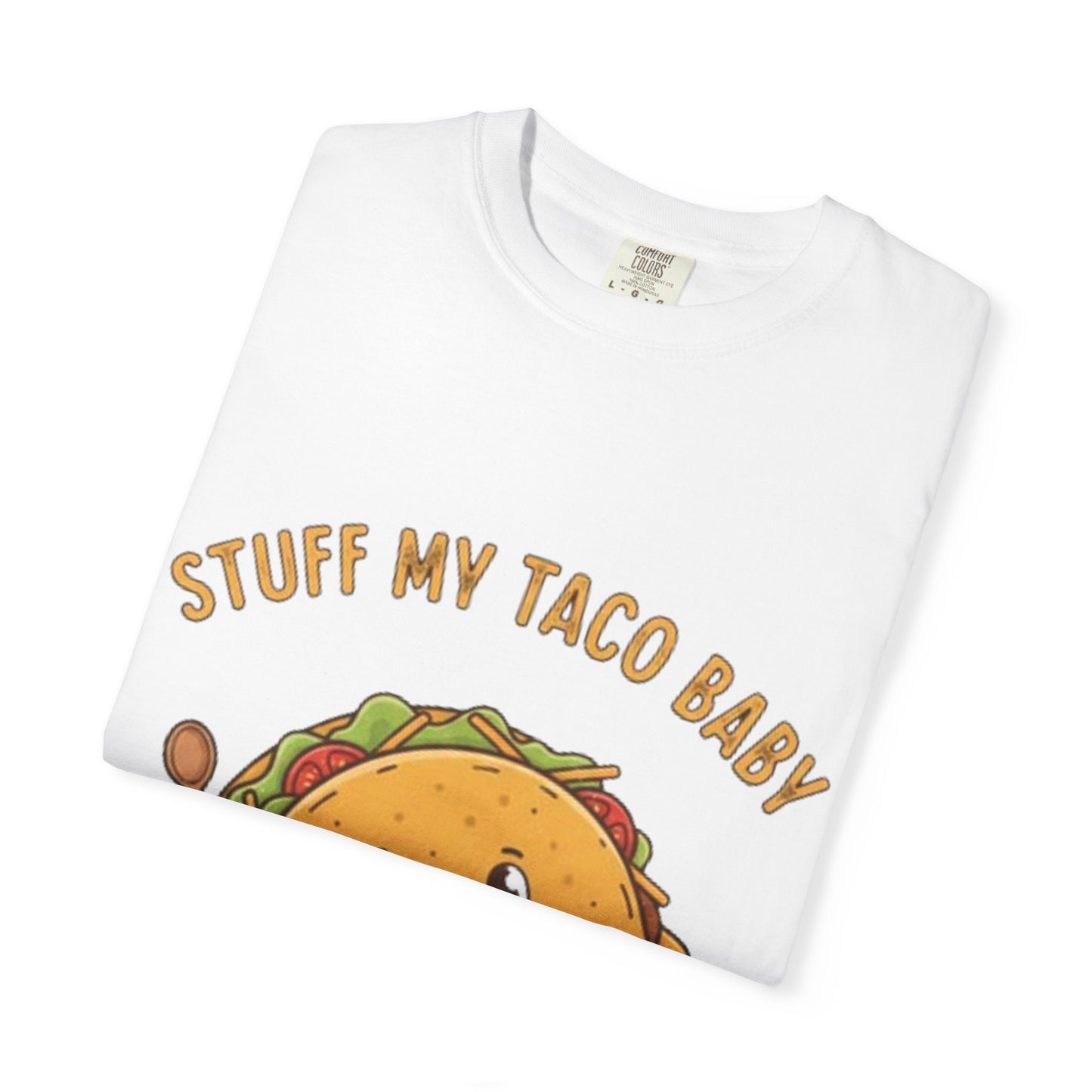 Cute Taco T-Shirt — 'Stuff My Taco Baby' / 'Pork It Good' Graphic Tee