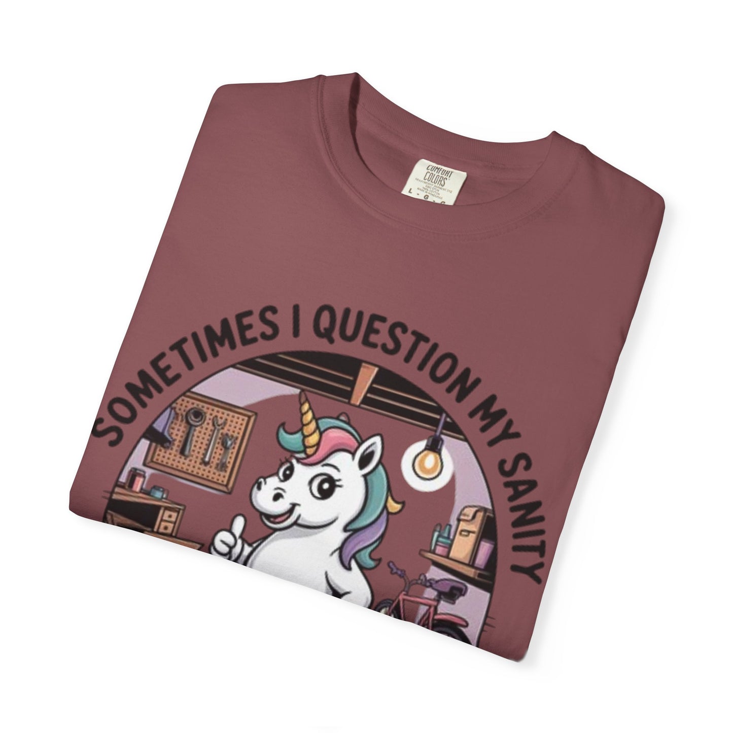 Unicorn Garage T-Shirt — "Sometimes I Question My Sanity" Funny Mechanic Tee