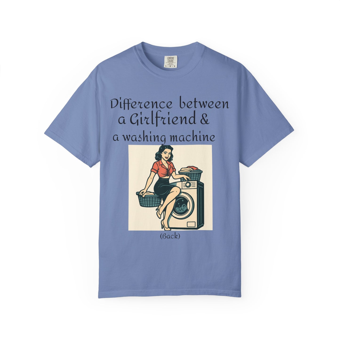Vintage Pin-Up Laundry T-Shirt — "Difference between a Girlfriend & a washing machine"