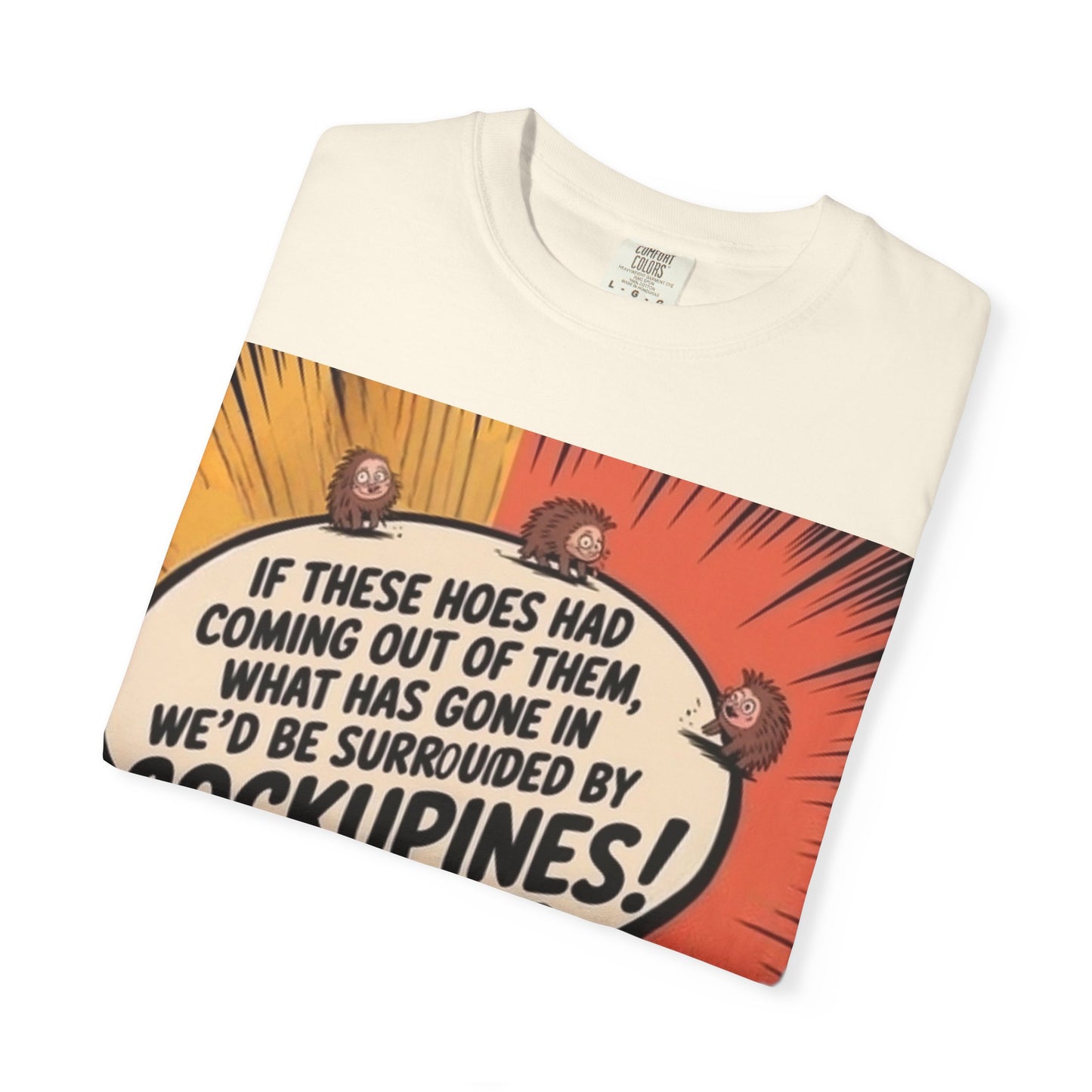 Graphic T-Shirt — "I Tried To Raise Hoes... But She Got Replaced By Cockupines" Funny Gardening Tee