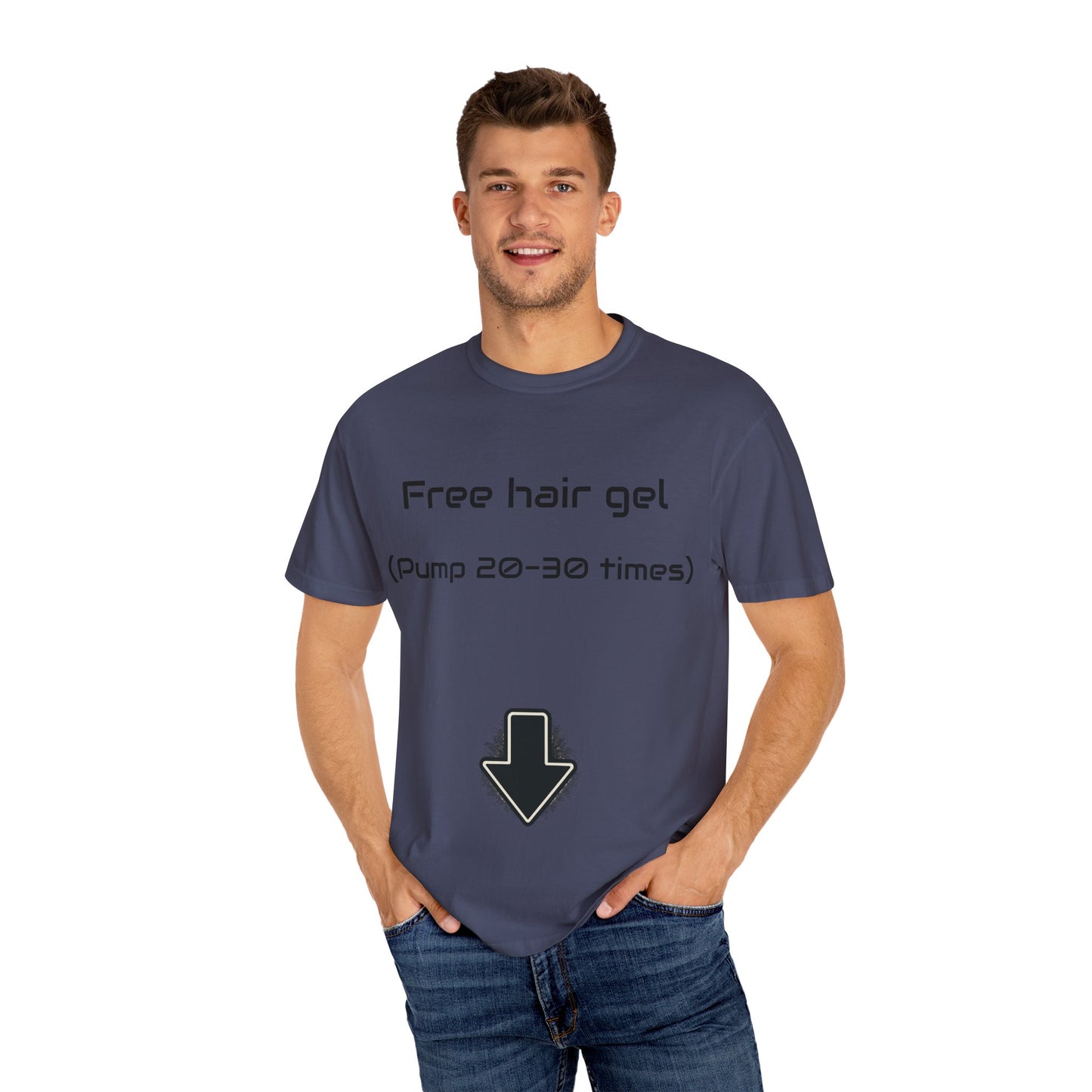 Free Hair Gel T-Shirt ("Pump 20–30 Times") — Funny Novelty Tee with Arrow