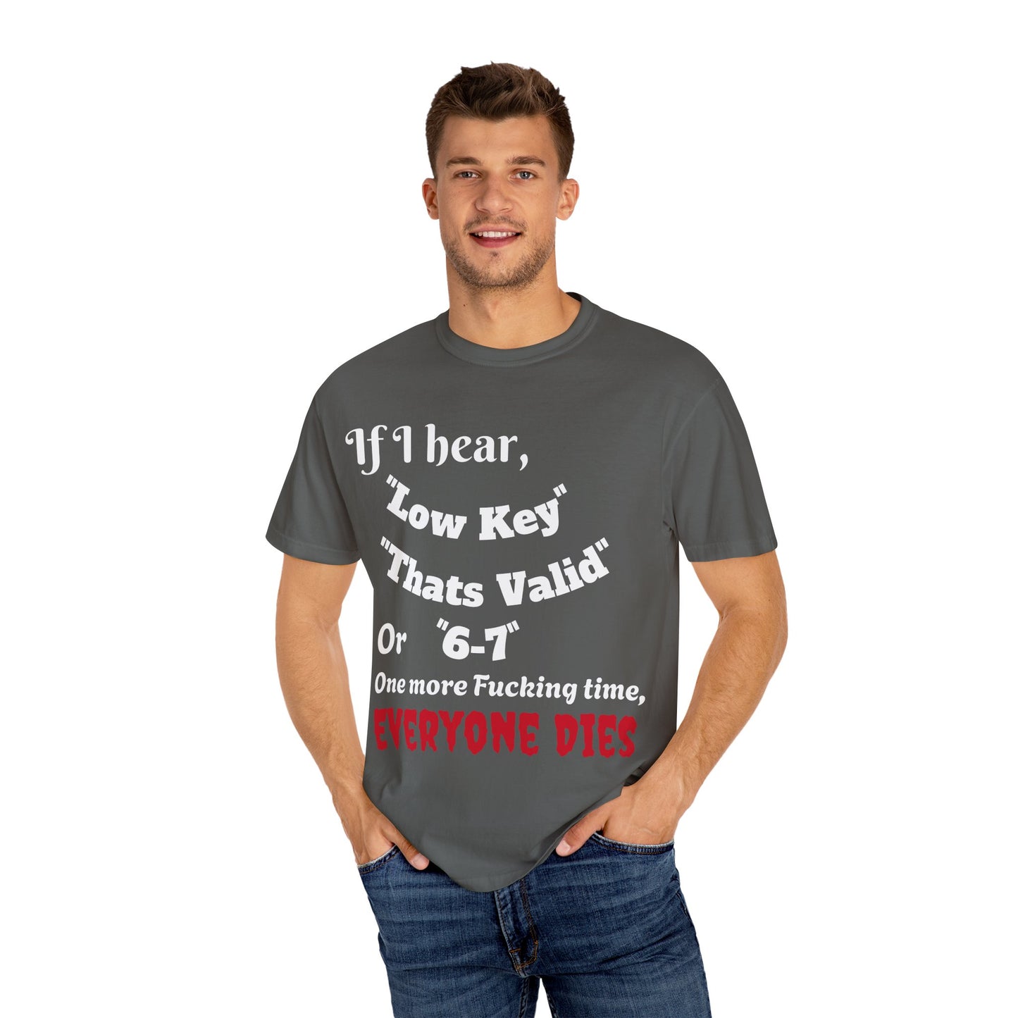 Humorous Garment-Dyed T-Shirt with Funny Quote