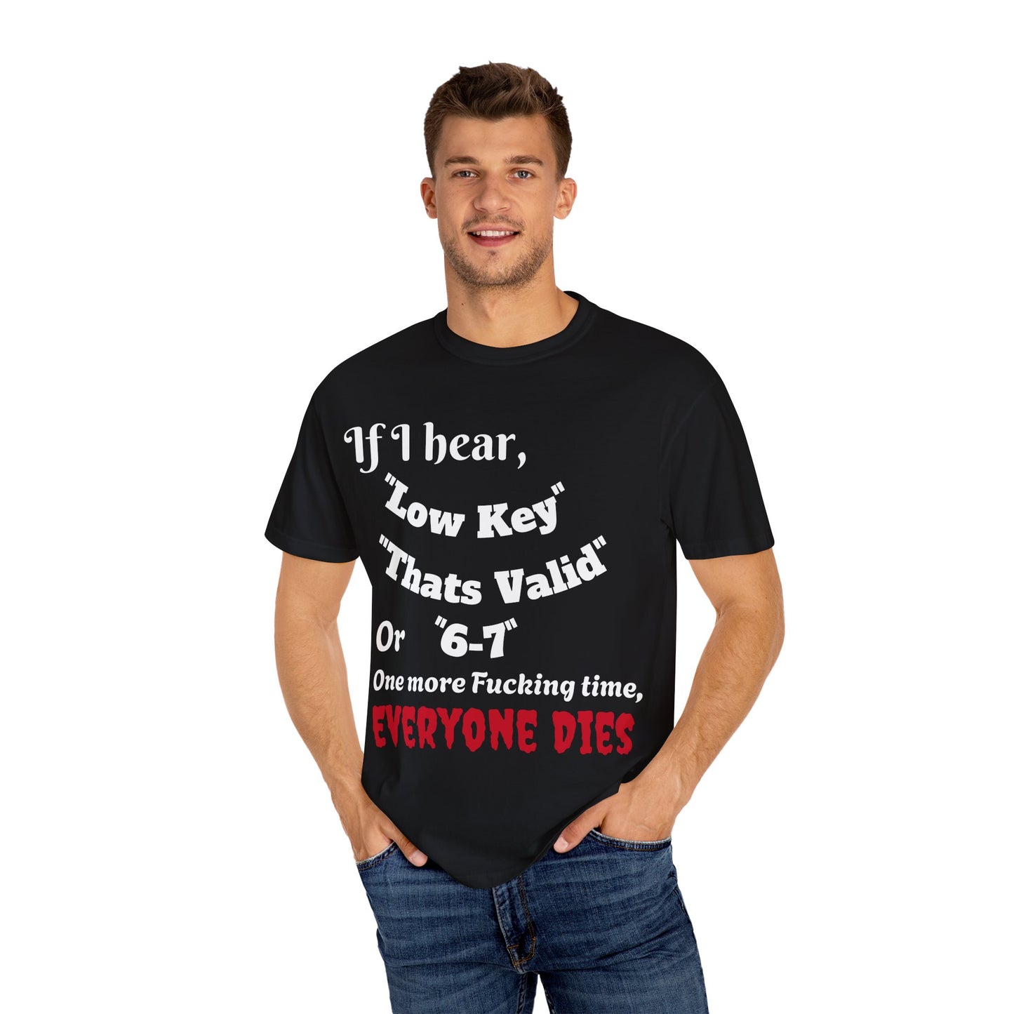 Humorous Garment-Dyed T-Shirt with Funny Quote