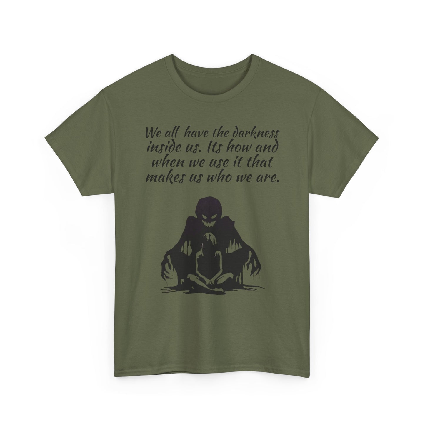 Darkness Inside Graphic Tee — "We all have the darkness inside us" Quote Shirt
