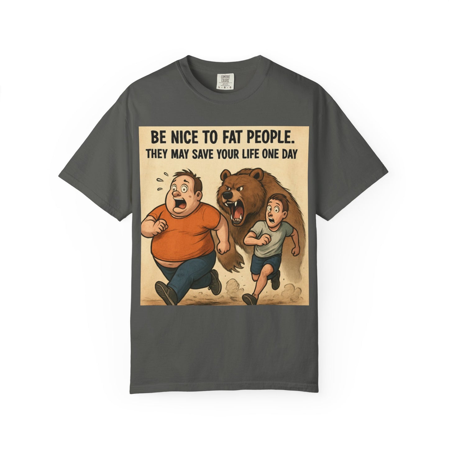 Funny 'Be Nice to Fat People — They May Save Your Life One Day' T-Shirt