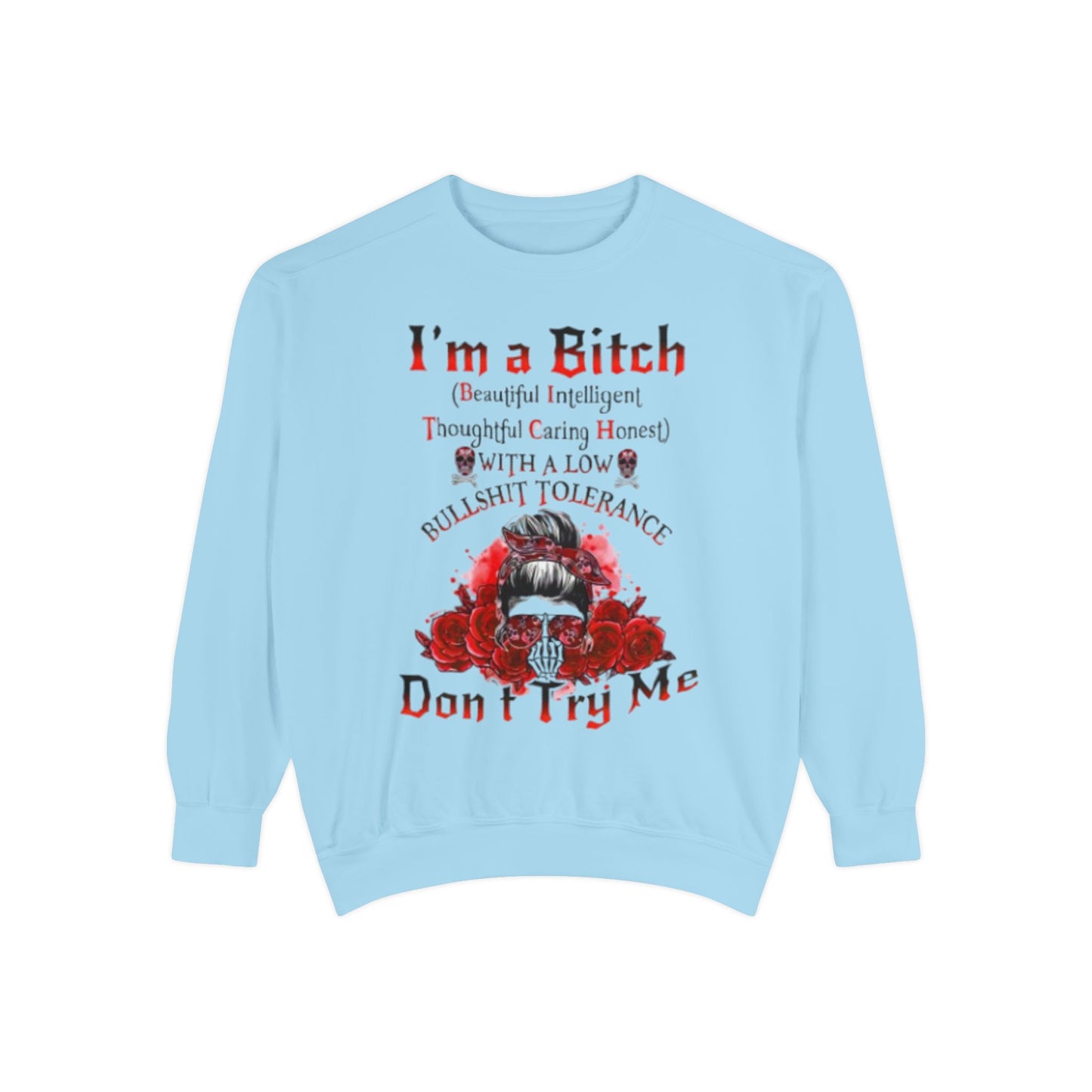 Sweatshirt — "I'm a Bitch" Skull Floral Crewneck (Don’t Try Me)