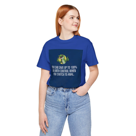Funny Quirky Unisex Tee - Humorous Birth Control Joke Shirt, Gift for Friends, Casual Wear, Conversation Starter, Great for Parties