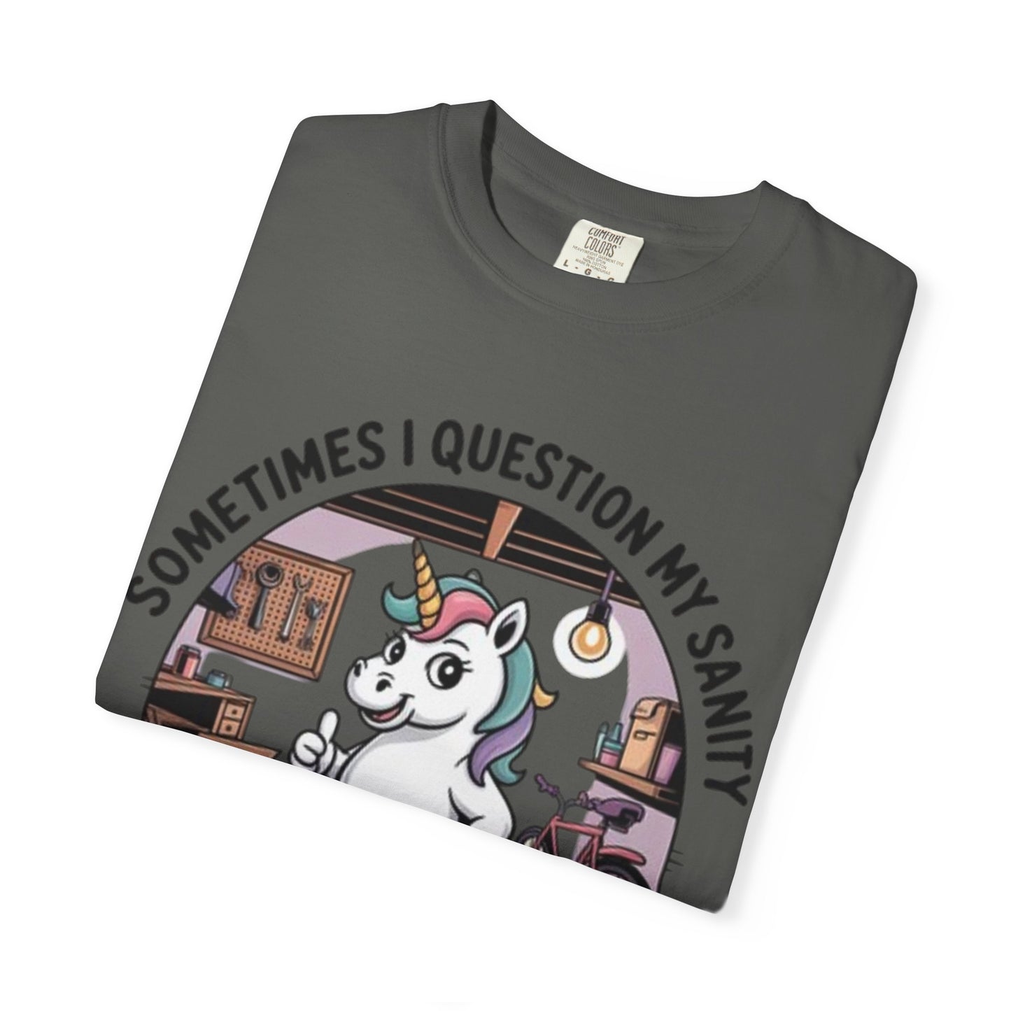 Unicorn Garage T-Shirt — "Sometimes I Question My Sanity" Funny Mechanic Tee