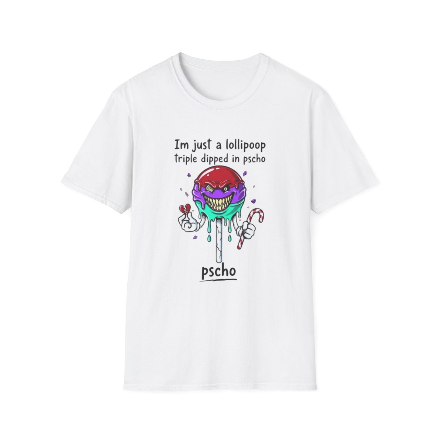 Psycho Lollipop T-Shirt — "I’m just a lollipop, triple dipped in pscho" Graphic Tee