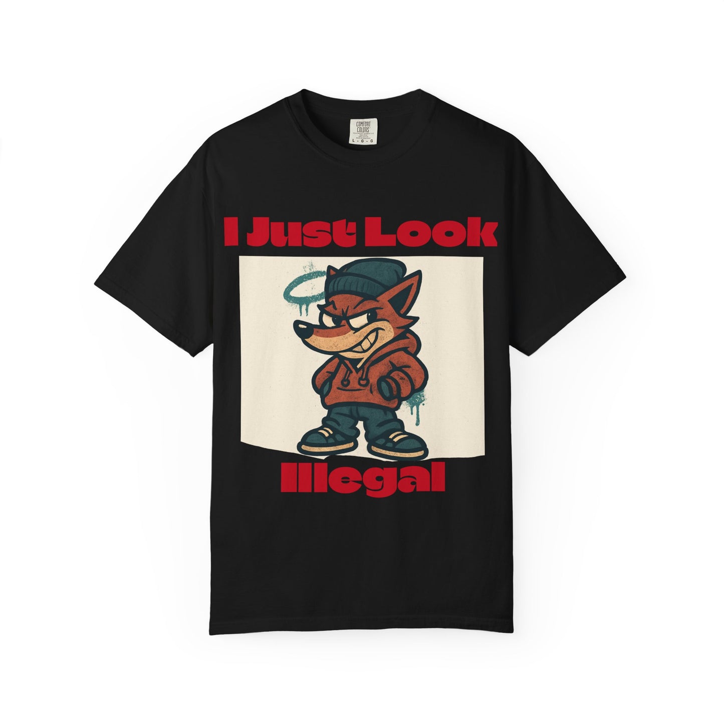 I Just Look Illegal Unisex T-Shirt, Funny Graphic Tee, Streetwear Style, Casual Wear, Gift for Him/Her, Trendy Apparel