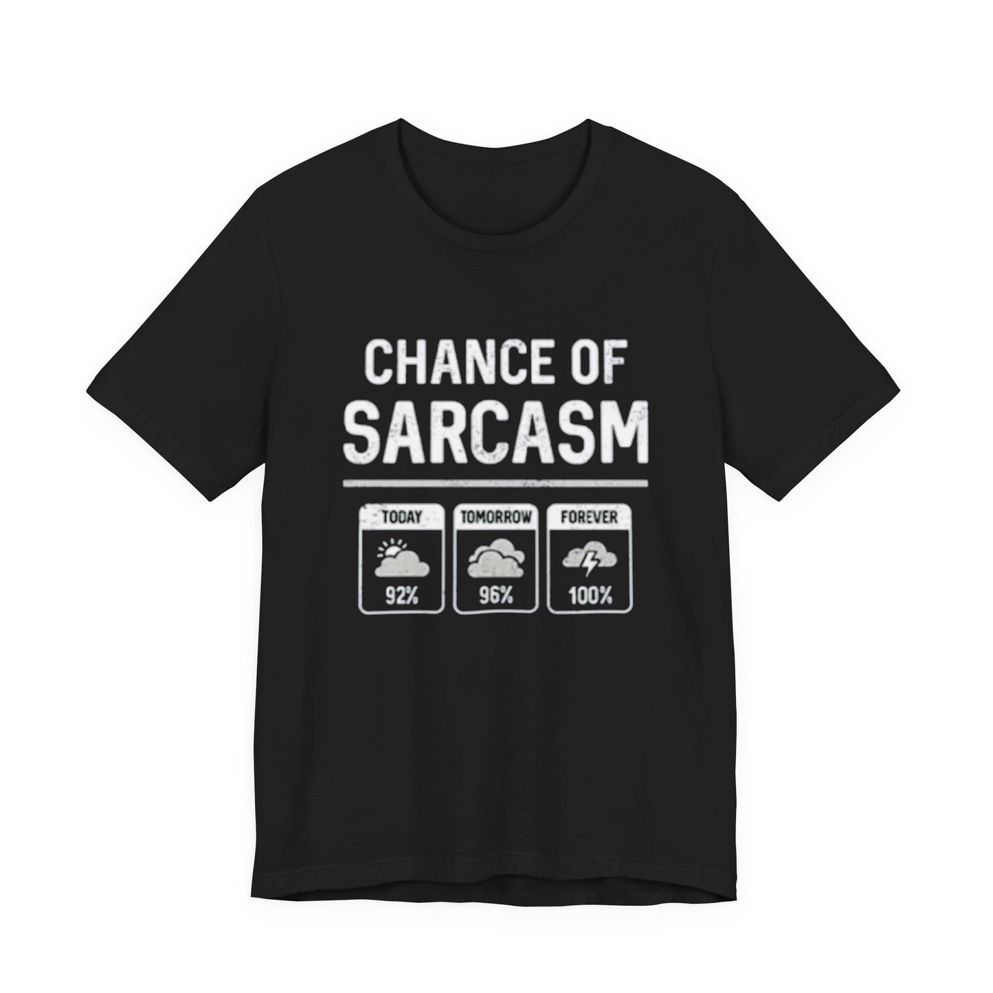 Sarcastic Chance Tee - Unisex Short Sleeve Shirt, Funny Gift, Casual Wear, Humor Apparel, Gift for Friends