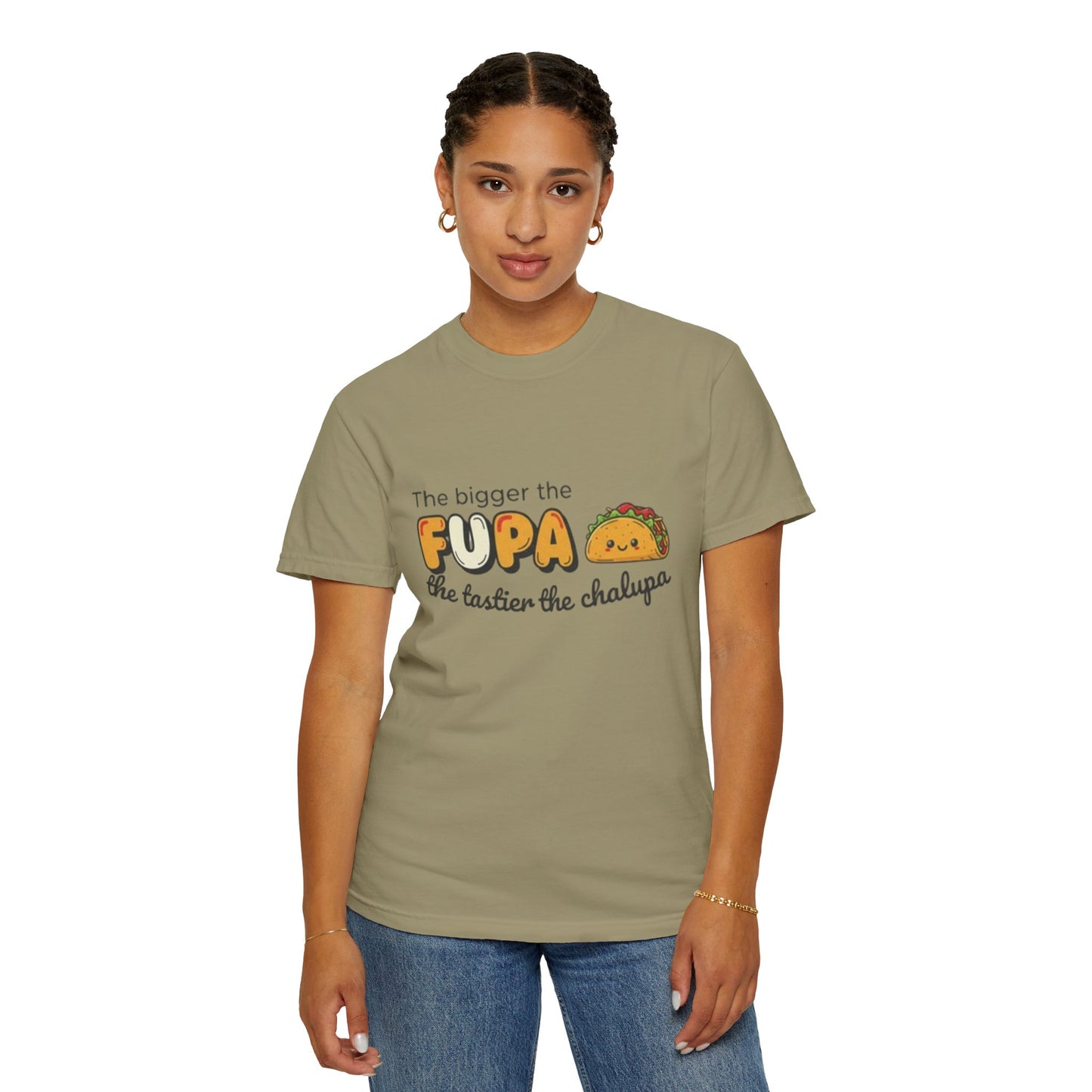 FUPA Taco T-Shirt — "The bigger the FUPA the tastier the chalupa" Funny Food Graphic Tee