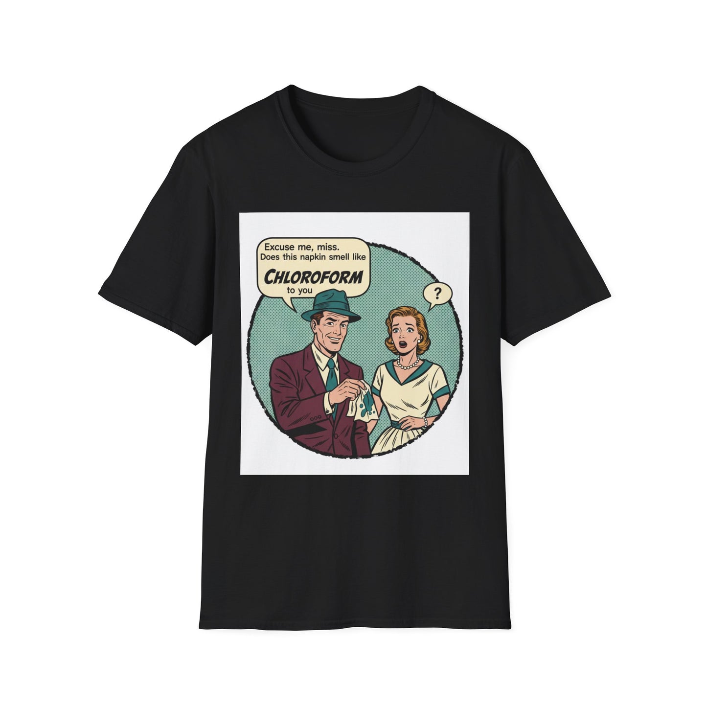 Vintage Comic Tee — “Excuse me, miss… Does this napkin smell like chloroform to you?”