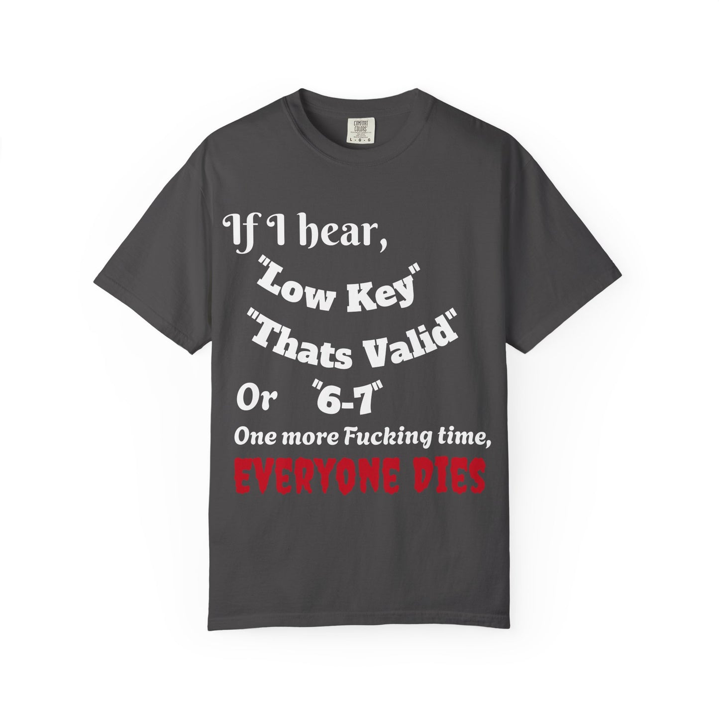 Humorous Garment-Dyed T-Shirt with Funny Quote